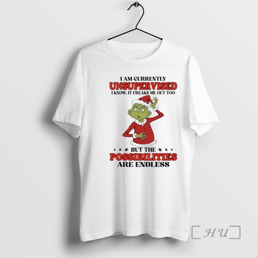 Officials Grinch I Am Currently Unsupervised I Know It Freaks Me Out Too Premium T-Shirts, Hoodie, Sweatshirt