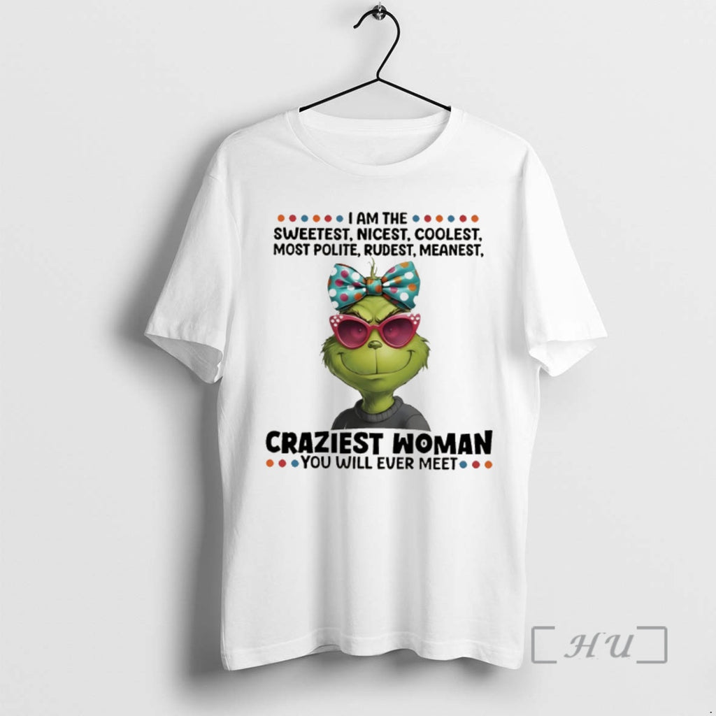 Officials Grinch I Am The Sweetest Nicest Coolest Most Polite Rudest Meanest Premium T Shirts Hoodie, Sweatshirt