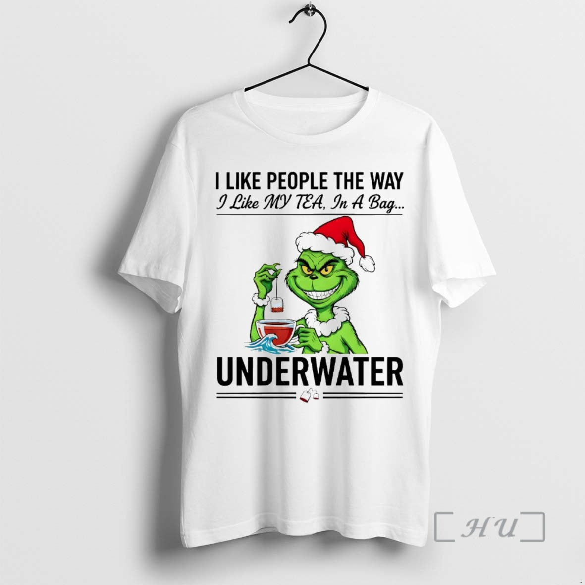 Officials Grinch I Like People Way I Like My Tea Bag Underwater T-Shirts, Hoodie, Sweatshirt