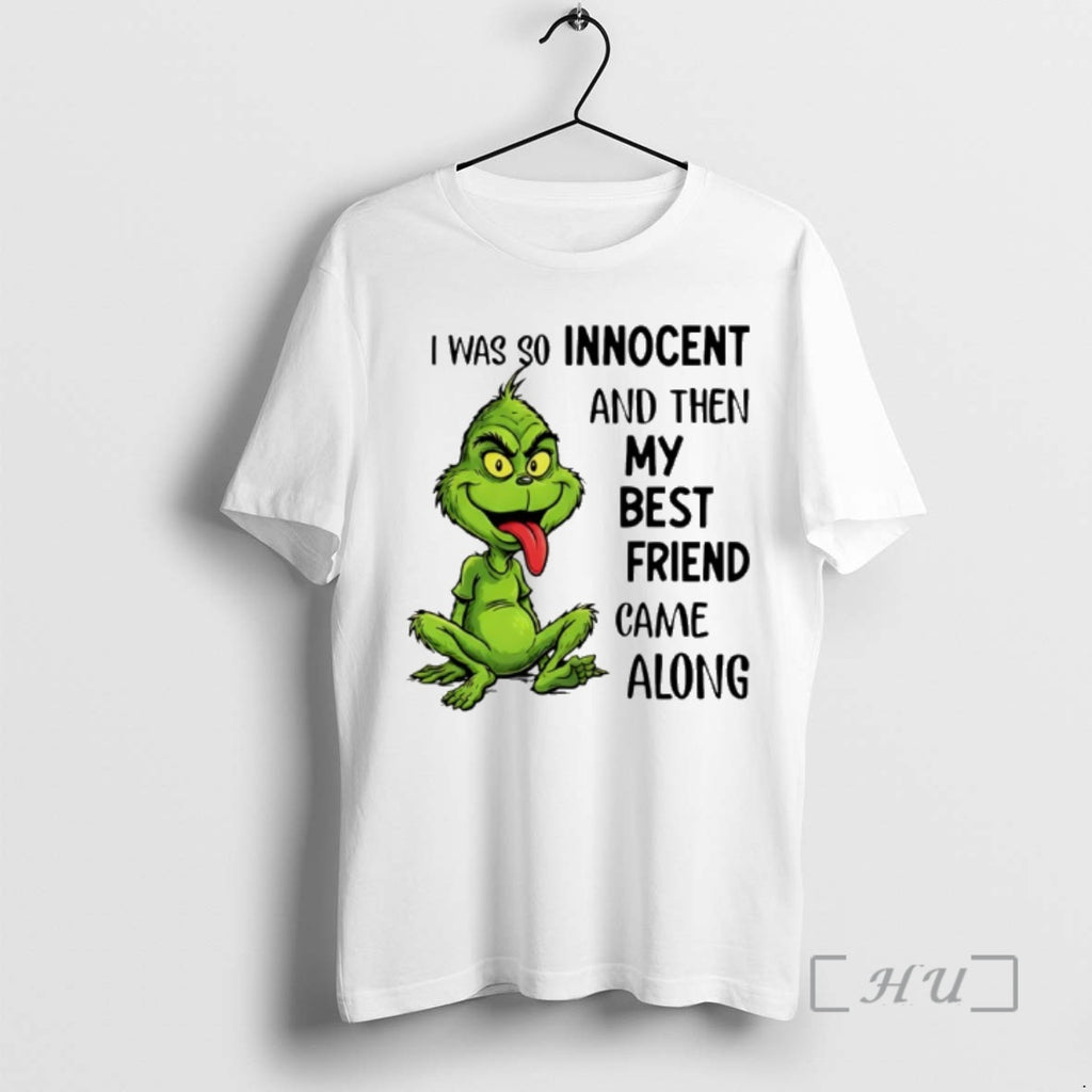 Officials Grinch I Was So Innocent And Then My Best Friend Came Along Premium T-Shirts, Hoodie, Sweatshirt | PopFlextees.com