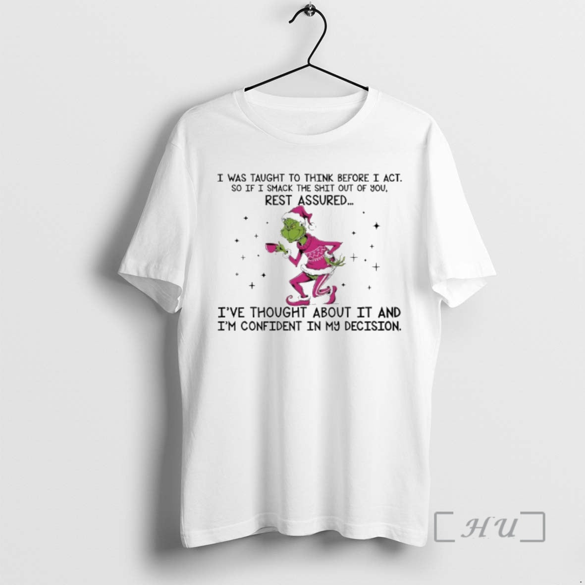 Officials Grinch I Was Taught To Think Before I Ac So If I Smack The T-Shirts, Hoodie, Sweatshirt | PopFlextees.com