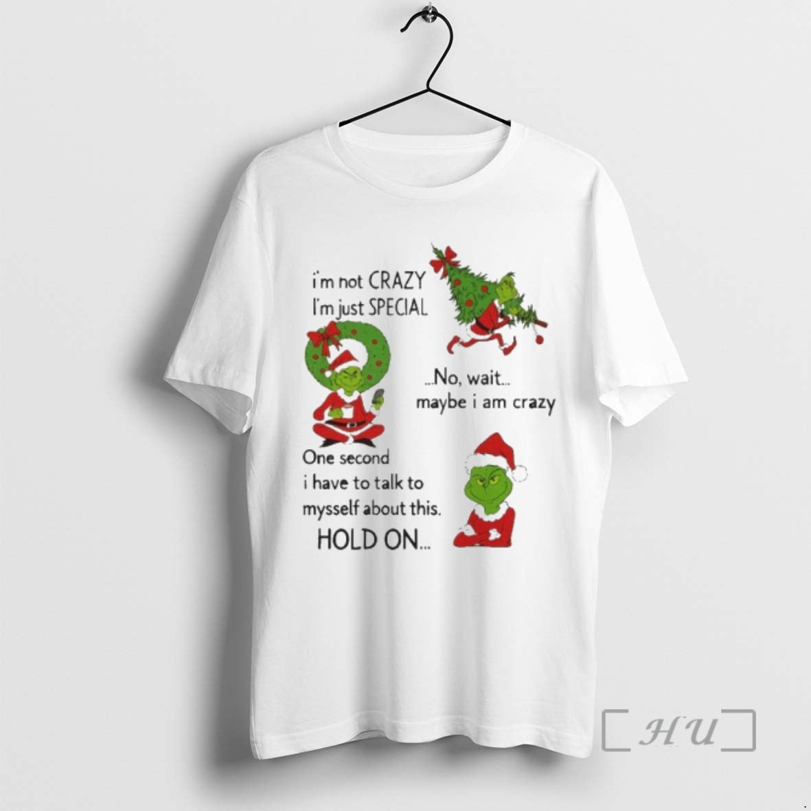 Officials Grinch Im Not Crazy Im Just Special No Wait Maybe I Am Crazy Christmas T-Shirts, Hoodie, Sweatshirt
