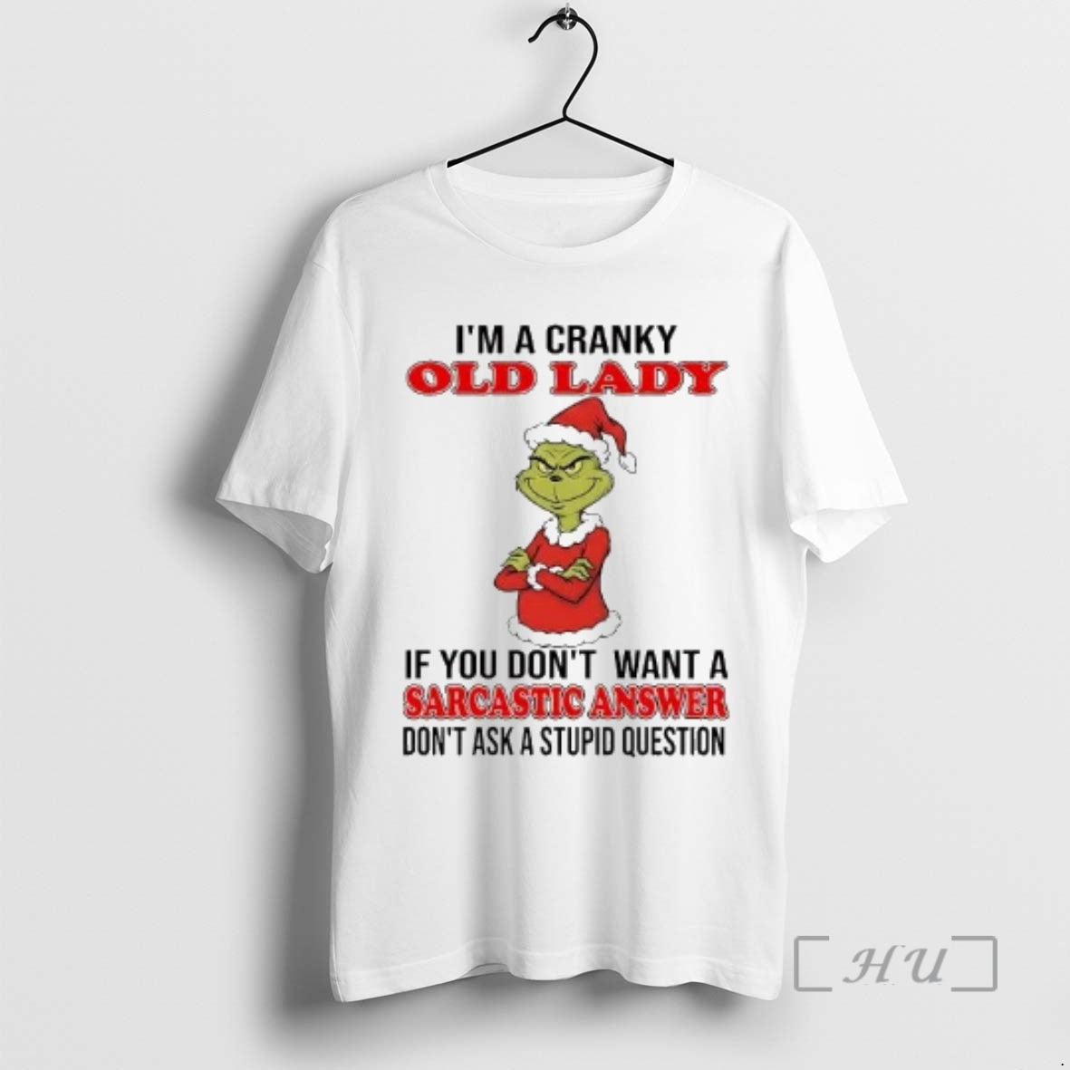 Officials Grinch Im A Cranky Old Lady Sarcastic Answer Christmas T-Shirts, Hoodie, Sweatshirt | PopFlextees.com