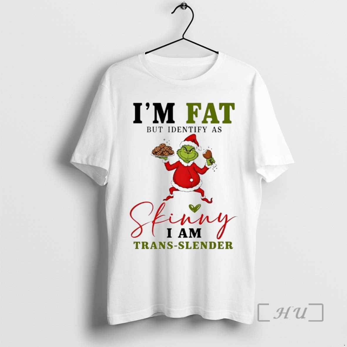 Officials Grinch Im Fat But Identify As Skinny Trans Slender T-Shirts, Hoodie, Sweatshirt