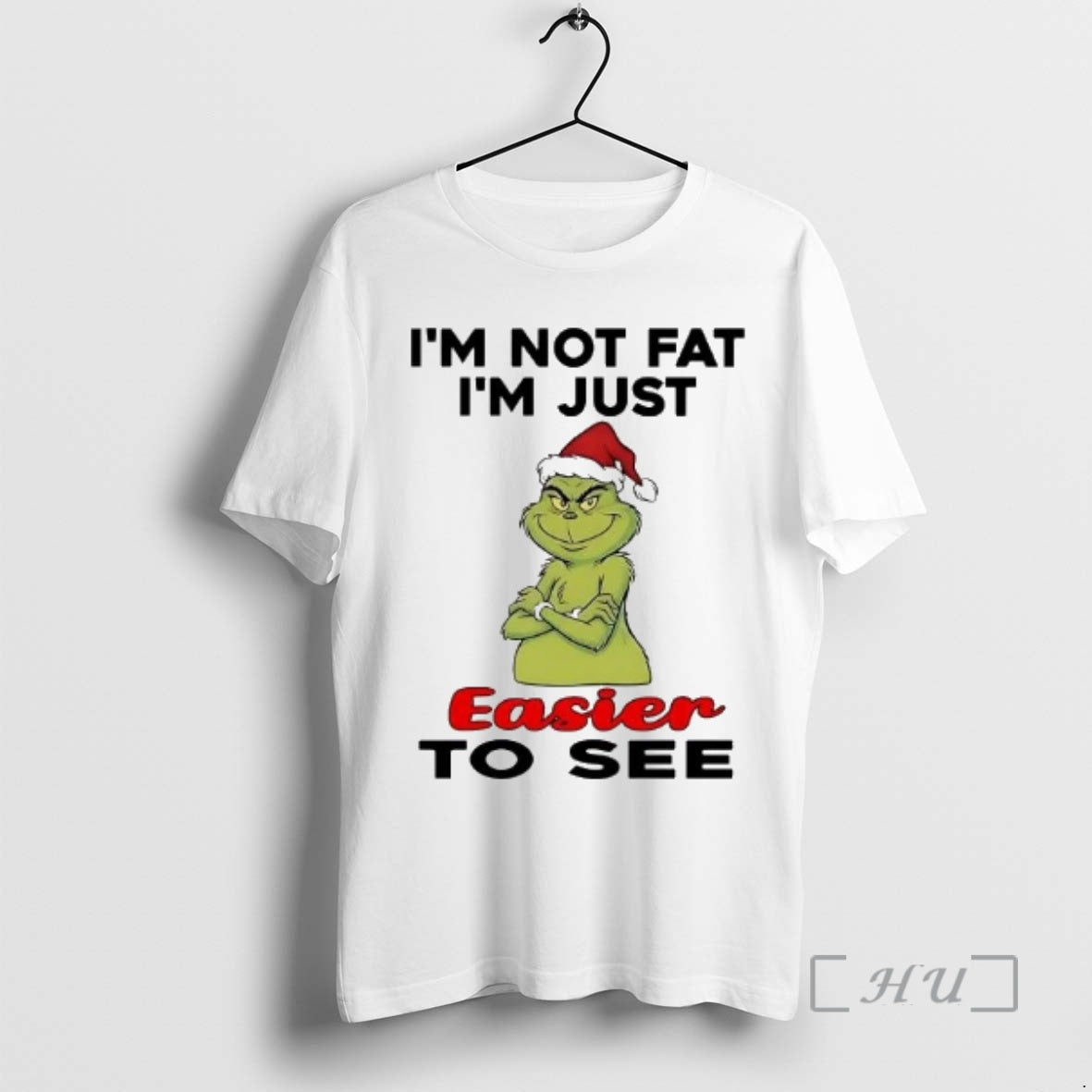 Officials Grinch Im Not Fat Im Just Easier To See Christmas Premium T Shirts Sweater Hoodie, Sweatshirt | PopFlextees.com
