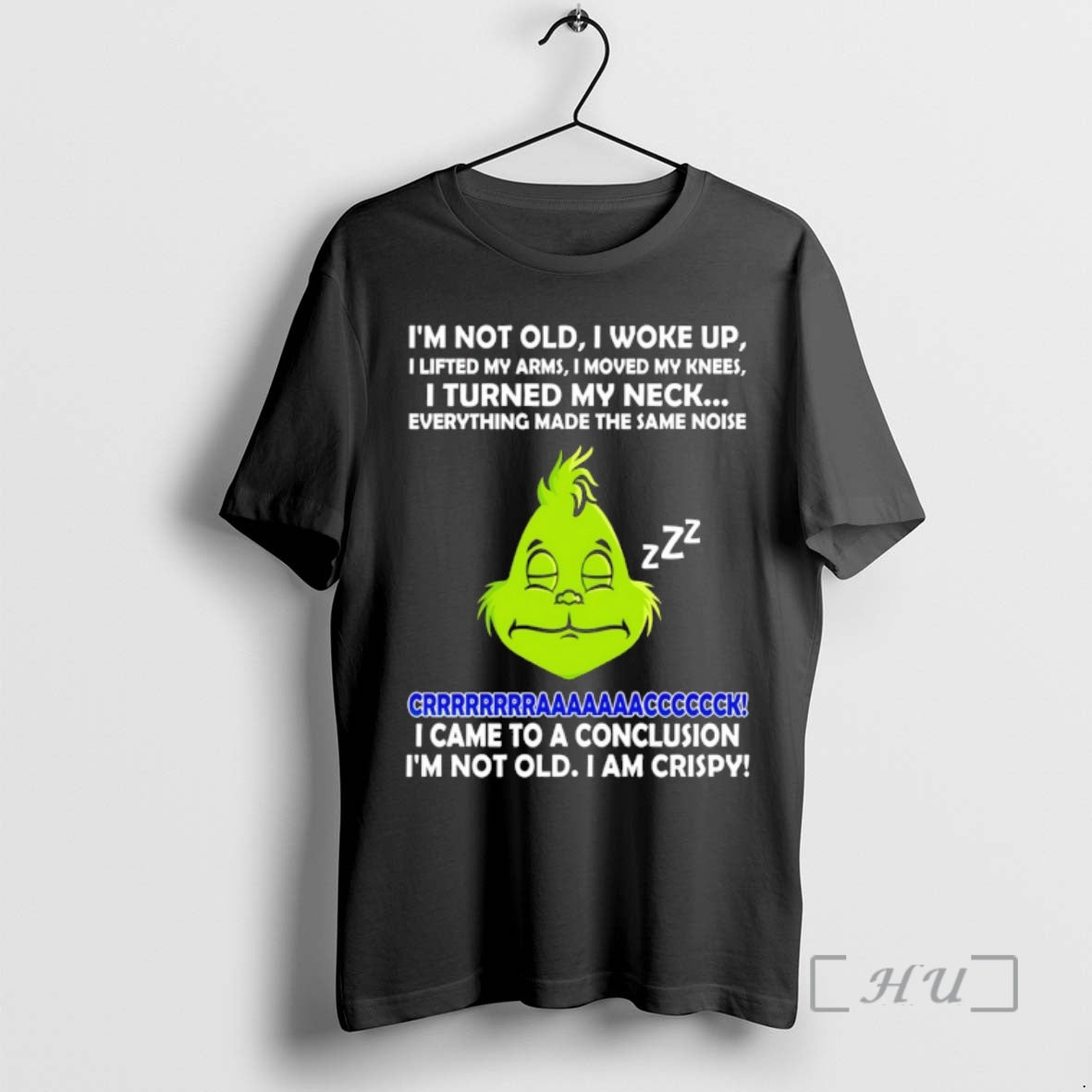 Officials Grinch Im Not Old I Woke Up I Lifted My Arms I Moved My T-Shirts, Hoodie, Sweatshirt | PopFlextees.com