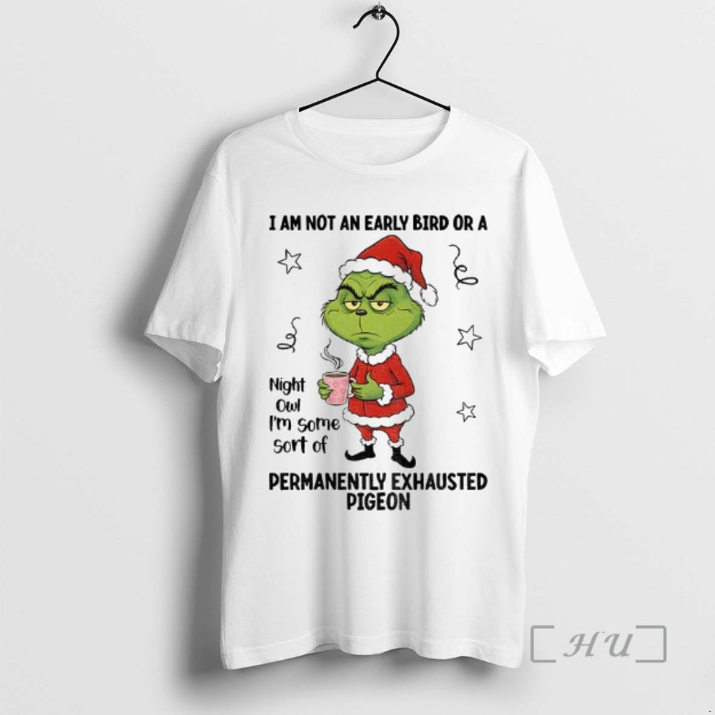 Officials Grinch Santa I Am Not An Early Bird Or A Night Owl Im Some T-Shirts, Hoodie, Sweatshirt | PopFlextees.com