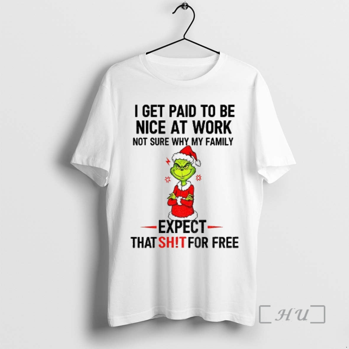 Officials Grinch Santa I Get Paid To Be Nice At Work Not Sure Why My T-Shirts, Hoodie, Sweatshirt | PopFlextees.com