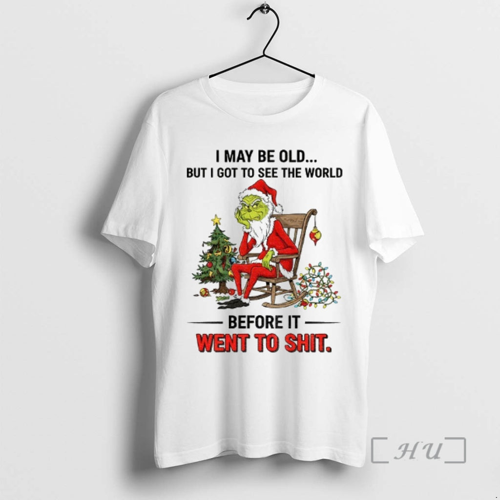 Officials Grinch Santa I May Be Old But I Got See World Before T-Shirts, Hoodie, Sweatshirt