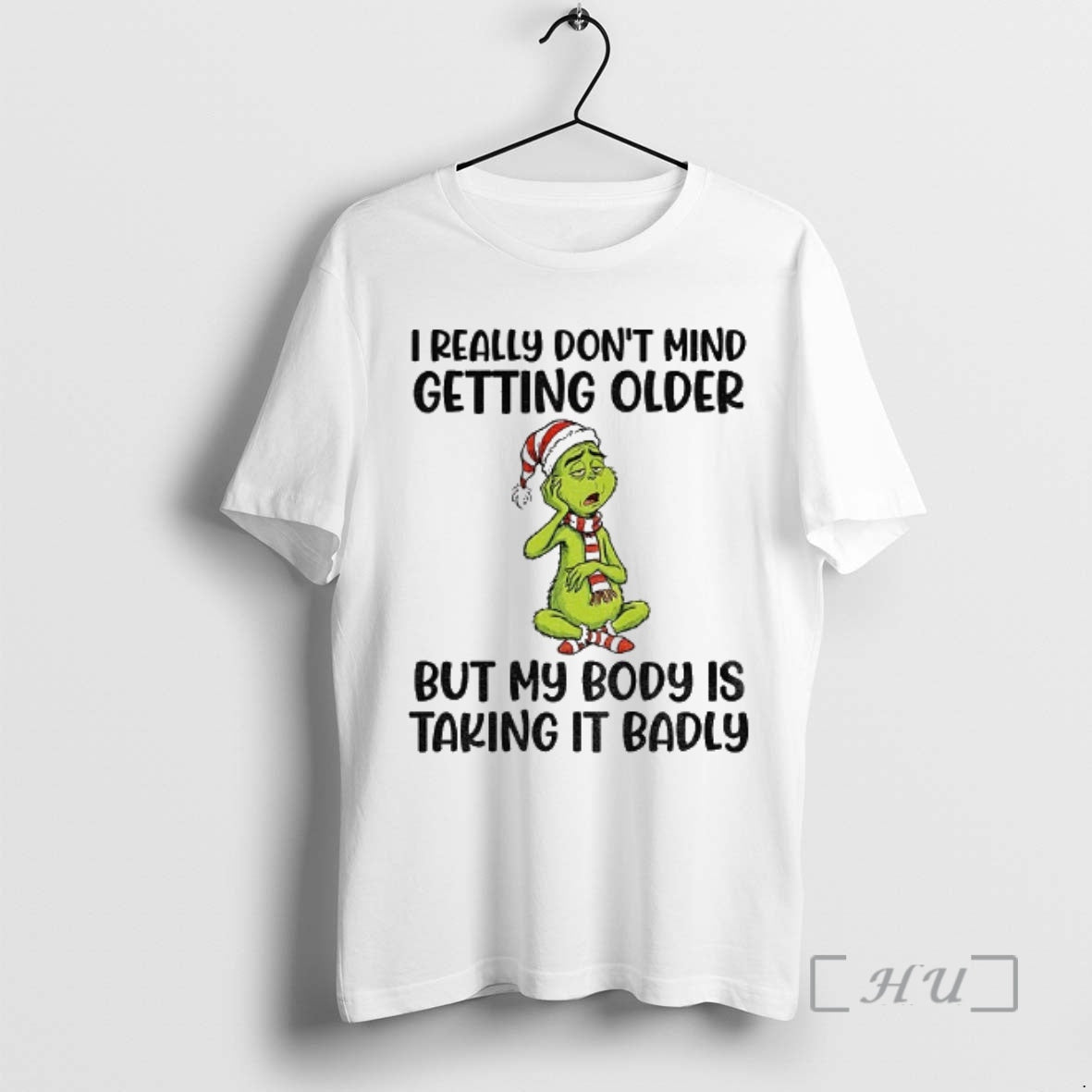 Officials Grinch Santa I Really Dont Mind Getting Older But My Body Is Taking It T-Shirts, Hoodie, Sweatshirt