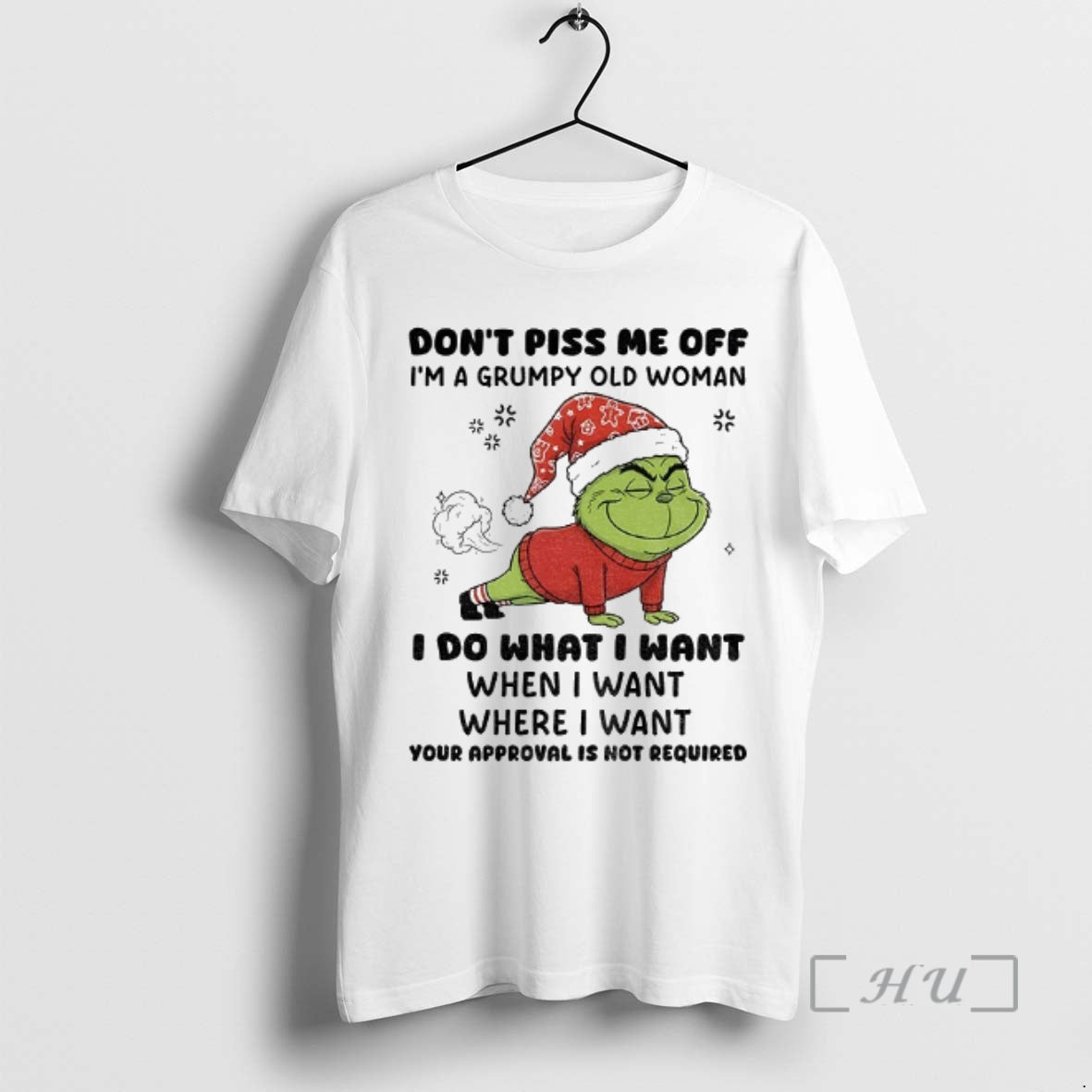 Officials Grinch Santa Dont Piss Me Off Im A Grumpy Old Woman I Do What T-Shirts, Hoodie, Sweatshirt | PopFlextees.com