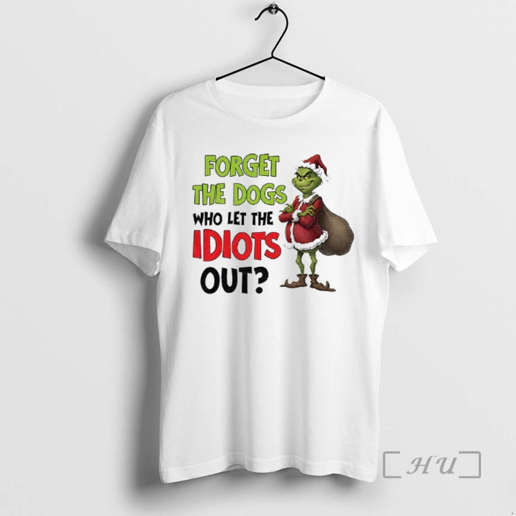 Officials Grinch Santa Forget The Dogs Who Let The Idiots Out Xmas Premium T Shirts Hoodie, Sweatshirt | PopFlextees.com