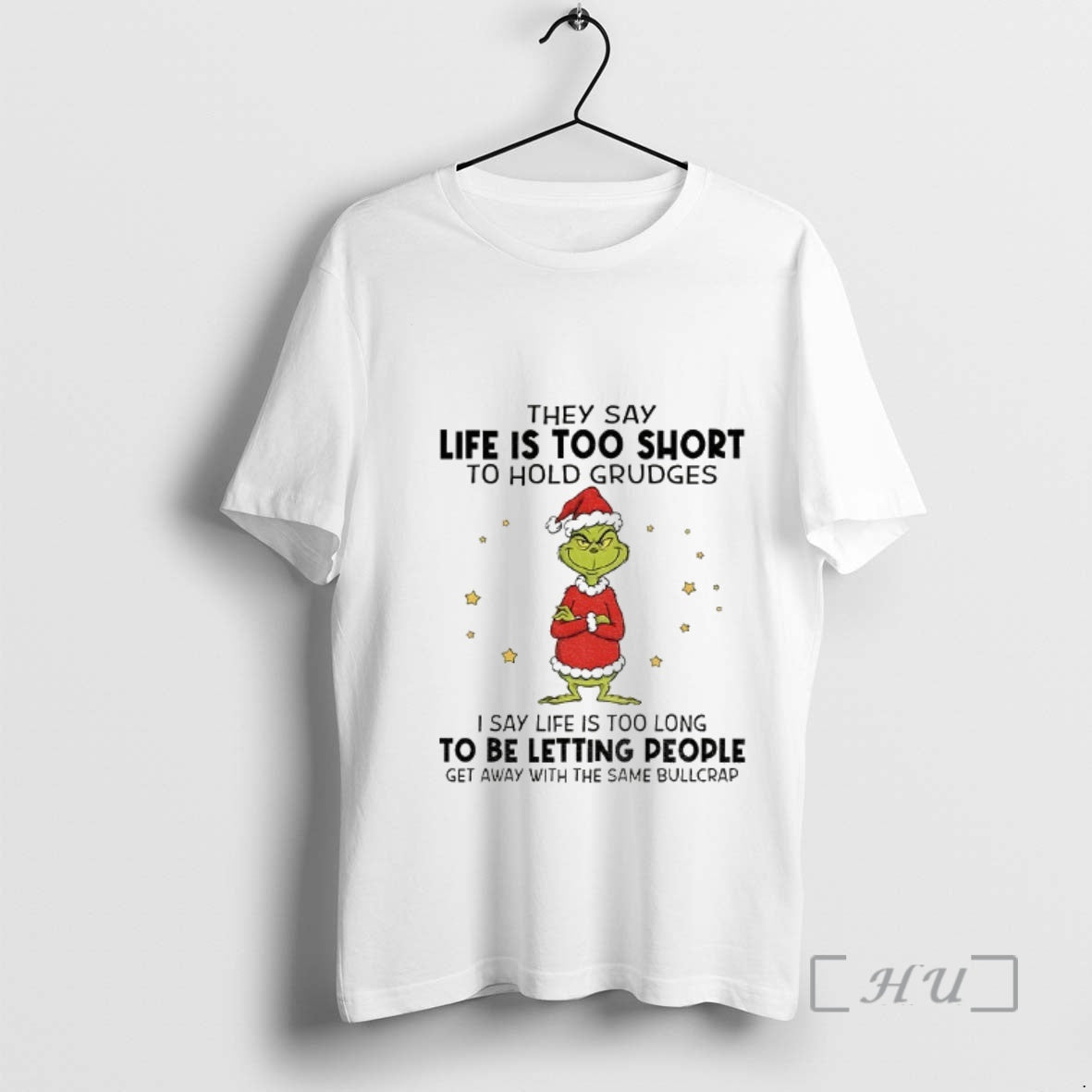 Officials Grinch Santa Hat They Say Life Is T Short To Hold Grudges I Say T-Shirts, Hoodie, Sweatshirt | PopFlextees.com
