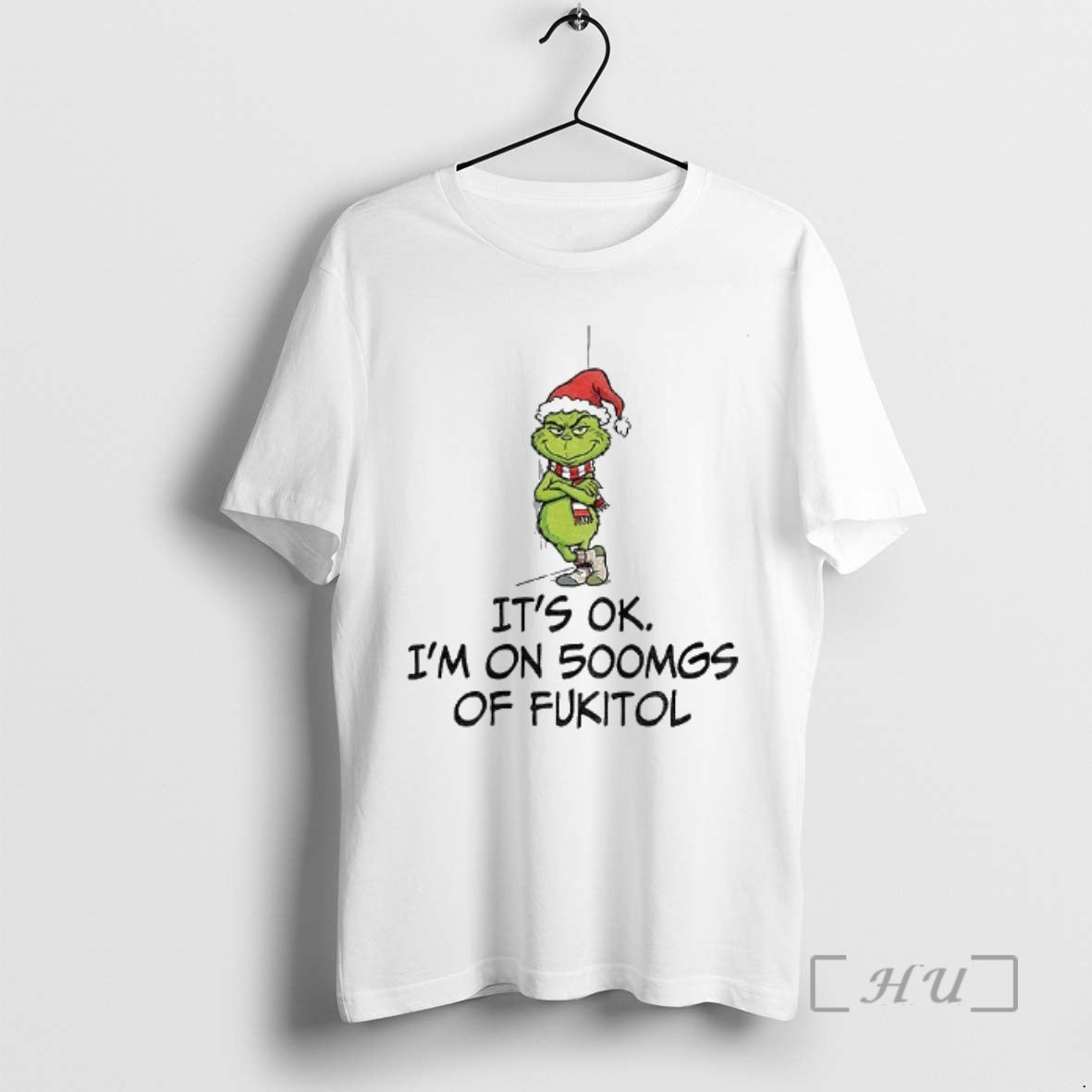 Officials Grinch Santa Its Ok Im On 500mgs Of Fukitol Christmas Premium T Shirts Sweater Hoodie, Sweatshirt | PopFlextees.com