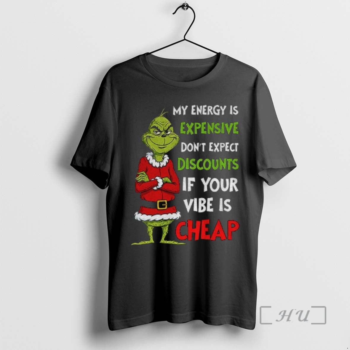 Officials Grinch Santa My Energy Is Expensive Dont Expect Discounts If Your Is Cheap T-Shirts, Hoodie, Sweatshirt