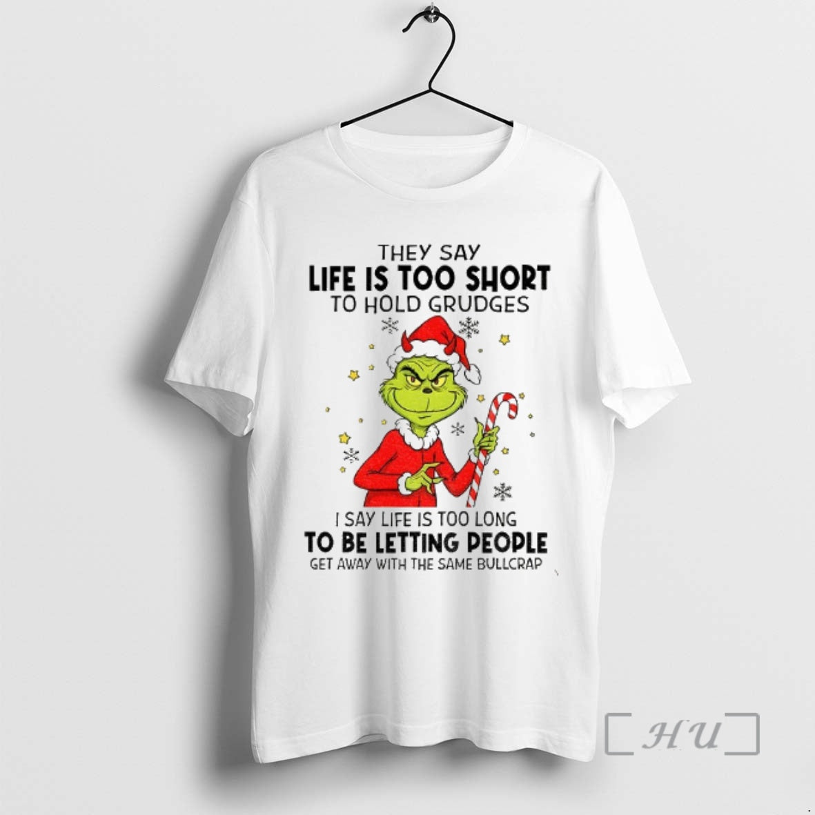 Officials Grinch Santa They Say Life Is Too Short Hold Grudges I Say Life T-Shirts, Hoodie, Sweatshirt