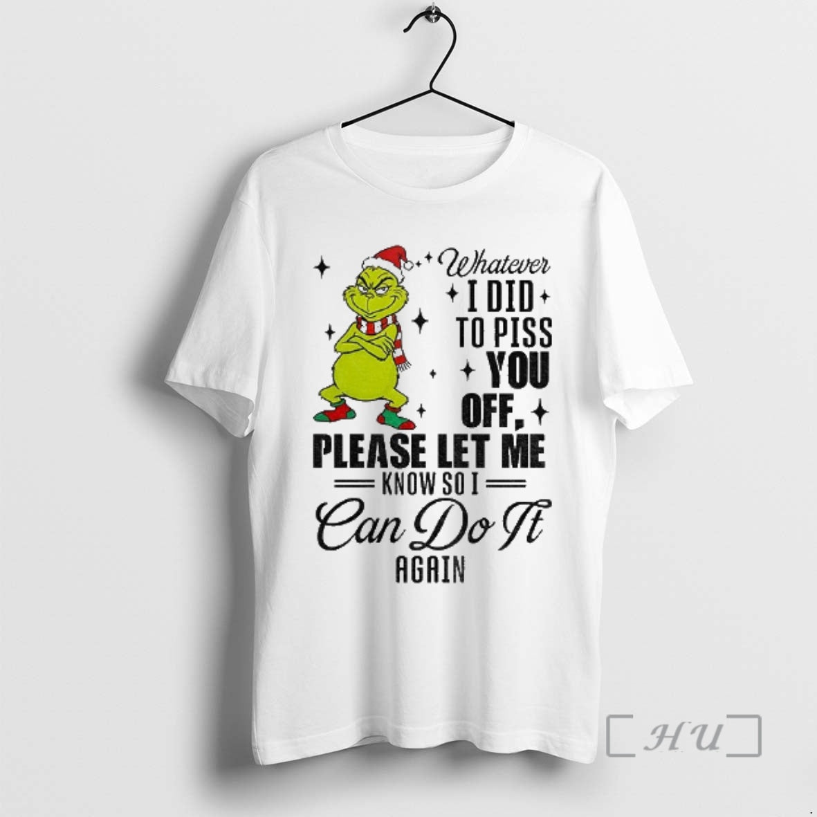 Officials Grinch Santa Whatever I Did To Piss You Off Please Let Me Know So T-Shirts, Hoodie, Sweatshirt | PopFlextees.com