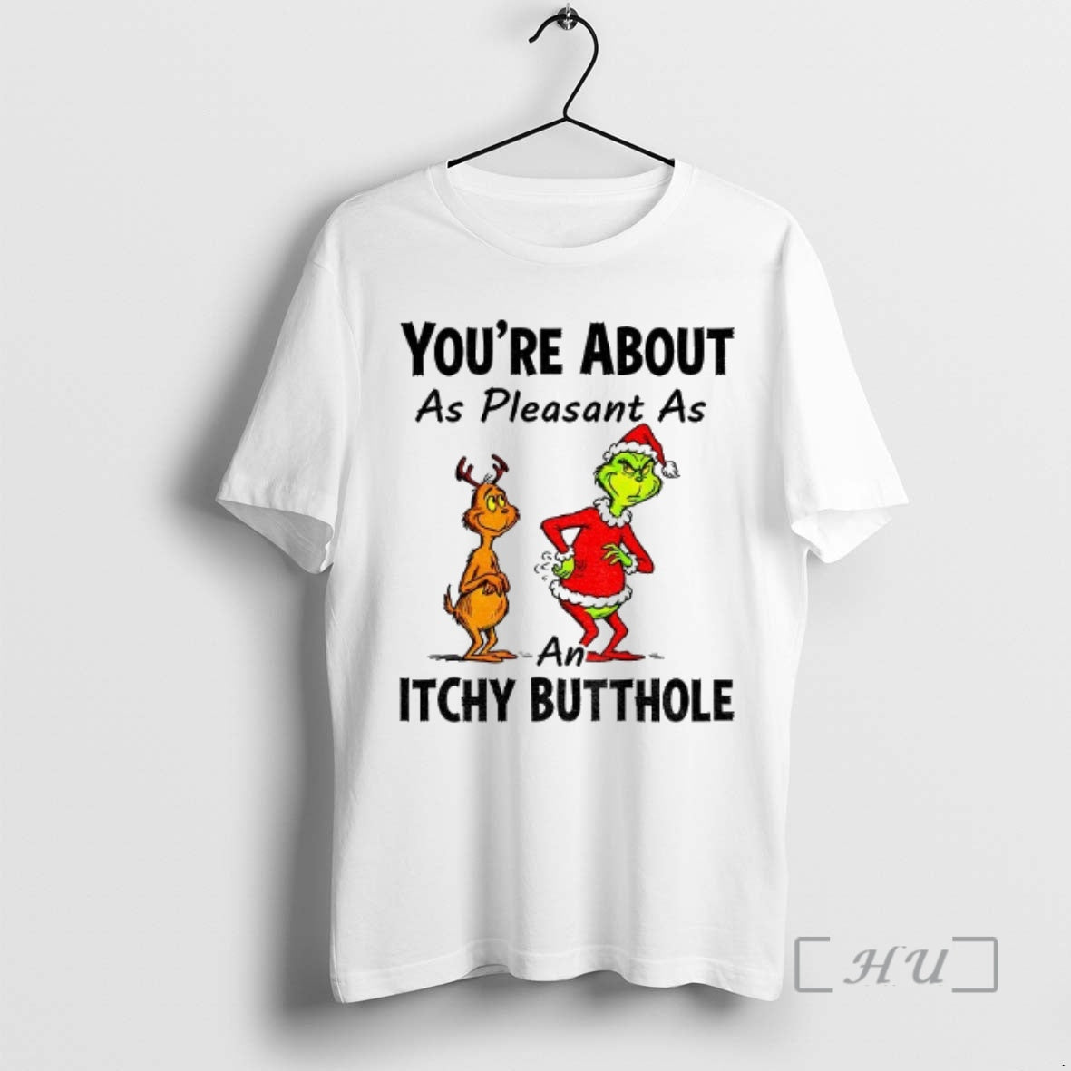 Officials Grinch Santa Youre About As Pleasant As Itchy Butthole T-Shirts, Hoodie, Sweatshirt