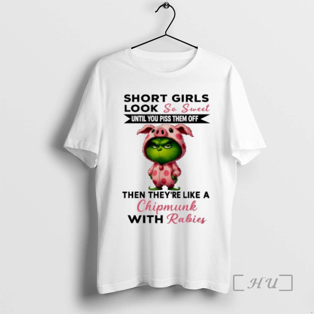 Officials Grinch Short Girls Look So Sweet Until You Piss Them Off Then Theyre Like T-Shirts, Hoodie, Sweatshirt