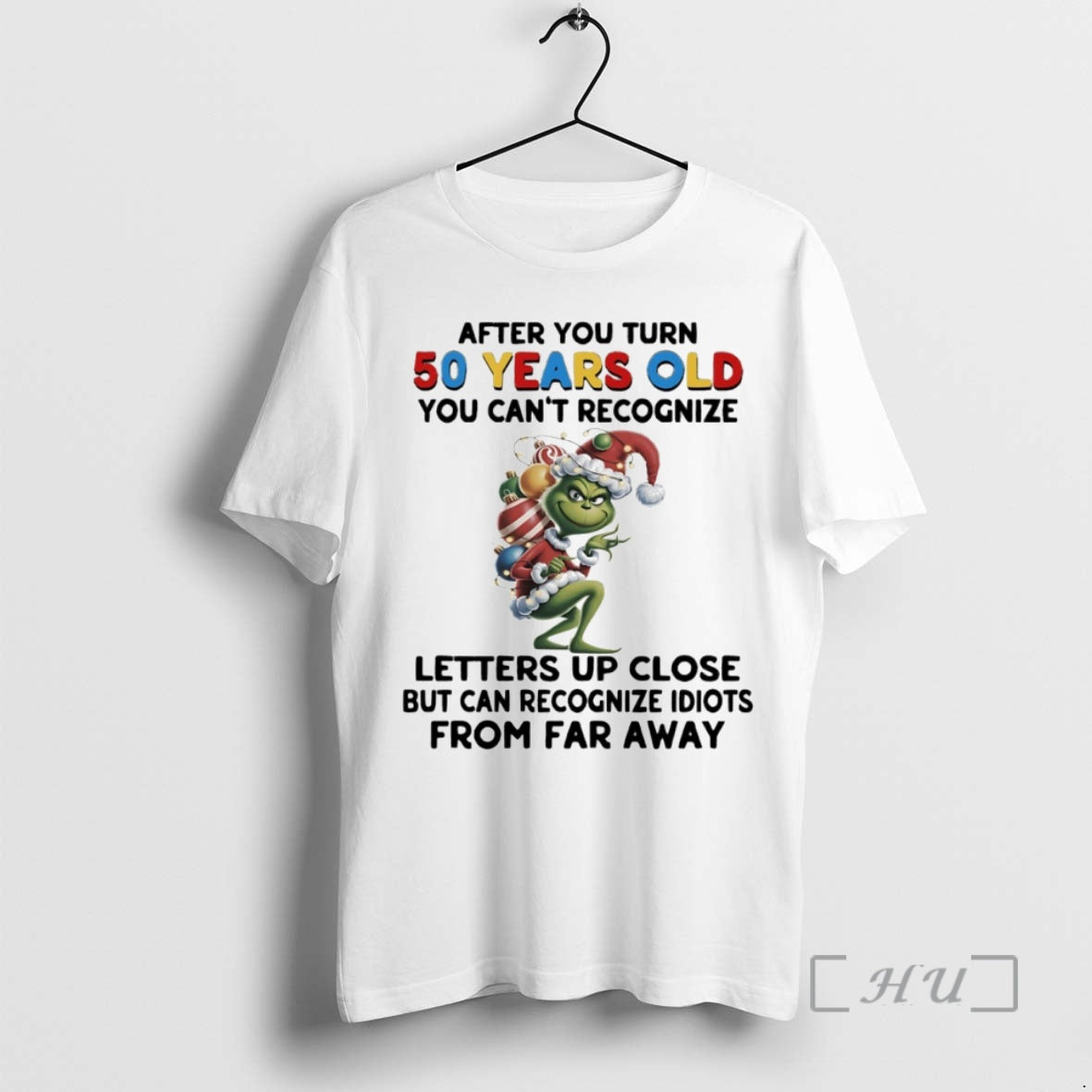 Officials Grinch After You Turn 50 Years Old You Cant Recognize Letters Up Close Circle T-Shirts, Hoodie, Sweatshirt