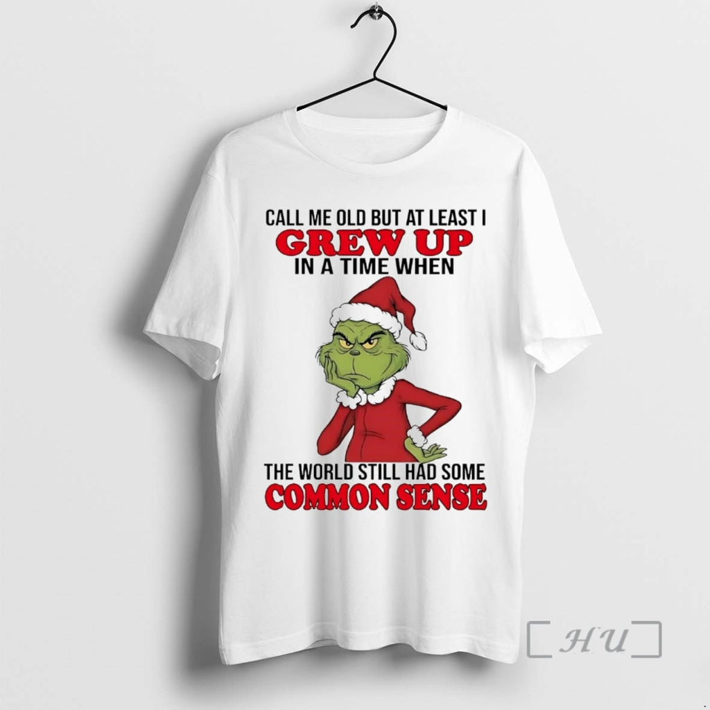 Officials Grinch Call Me Old But Least I Grew Up Time T-Shirts, Hoodie, Sweatshirt