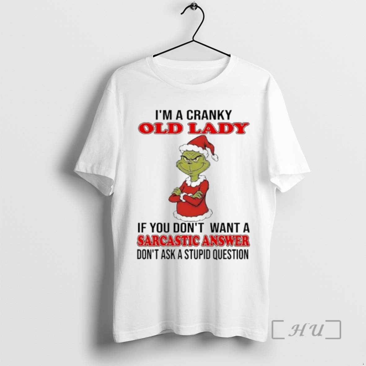 Officials Grinch Cranky Old Lady If You Dont Want A Sarcastic Answer Dont Ask T-Shirts, Hoodie, Sweatshirt | PopFlextees.com