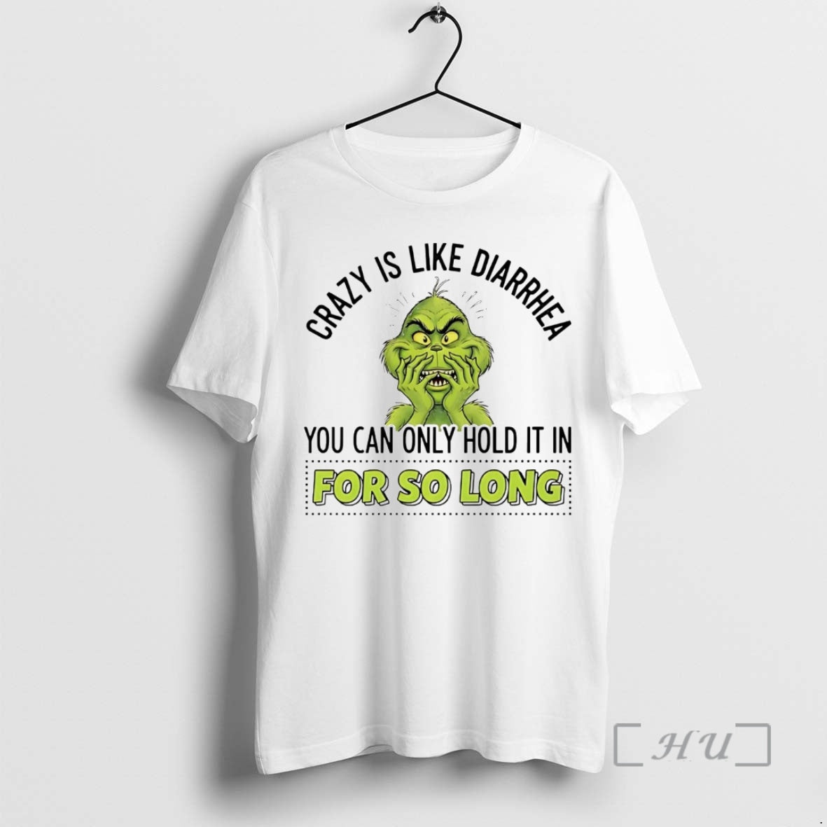 Officials Grinch Crazy Is Like Diarrhea You Can Only Hold So Long T-Shirts, Hoodie, Sweatshirt