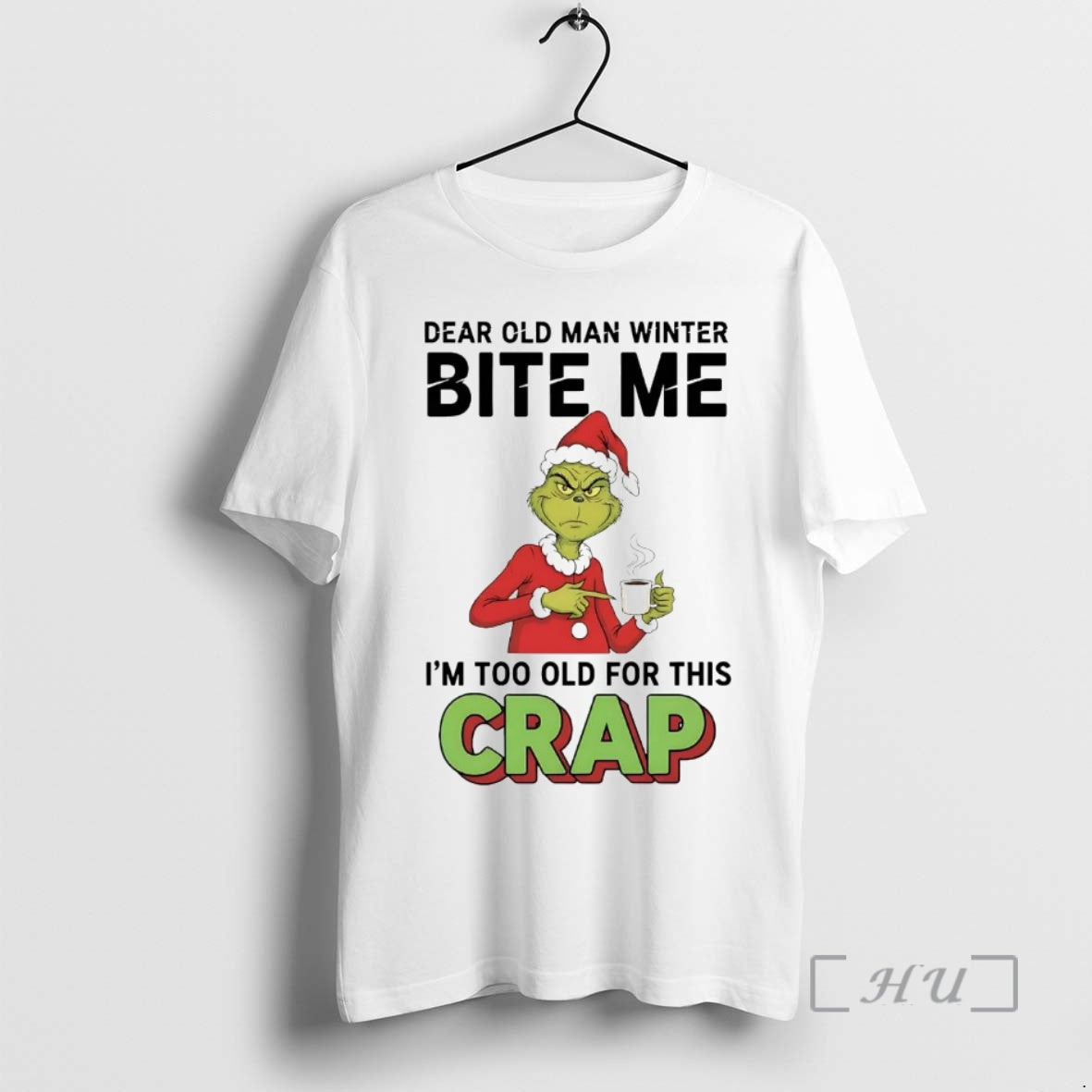 Officials Grinch Dear Old Man Winter Bite Me Im Too Old For Crap Christmas Premium T-Shirts, Hoodie, Sweatshirt