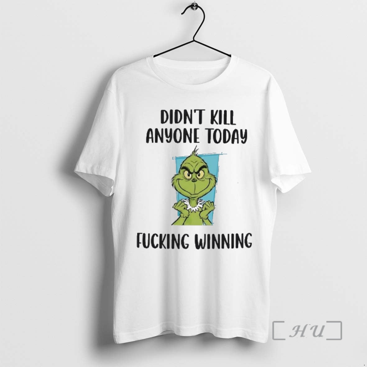 Officials Grinch Didnt Kill Anyone Today Fucking Winning T-Shirts, Hoodie, Sweatshirt | PopFlextees.com