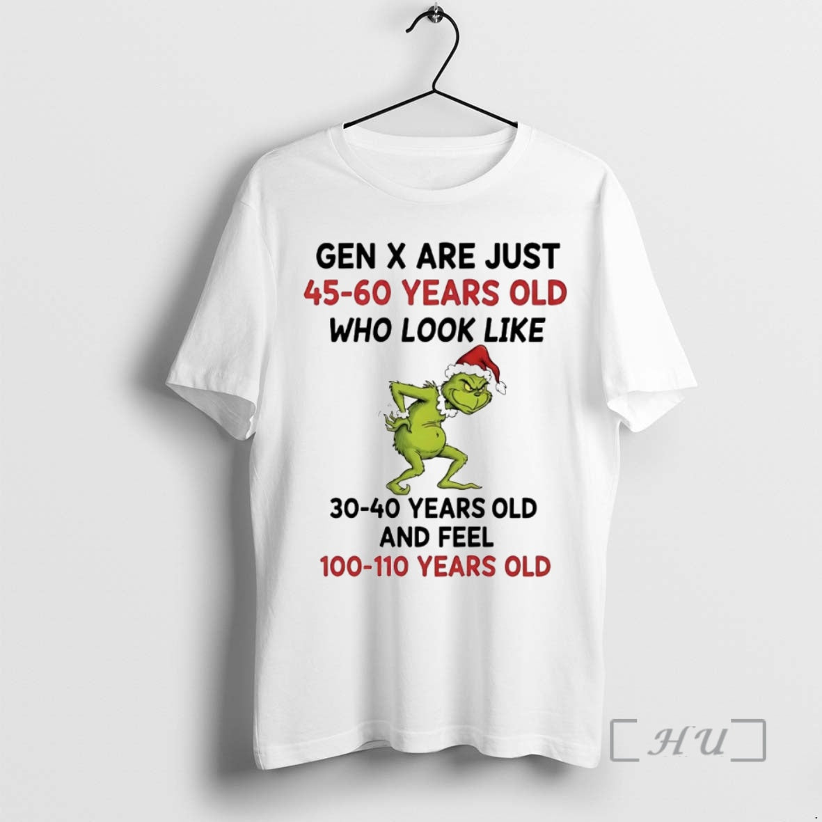 Officials Grinch Gen X Are Just 45 60 Years Old Who Like T-Shirts, Hoodie, Sweatshirt