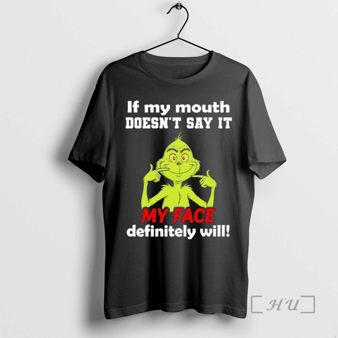 Officials Grinch If My Mouth Doesnt Say It My Face Definitely Will Premium T Shirts Hoodie, Sweatshirt | PopFlextees.com