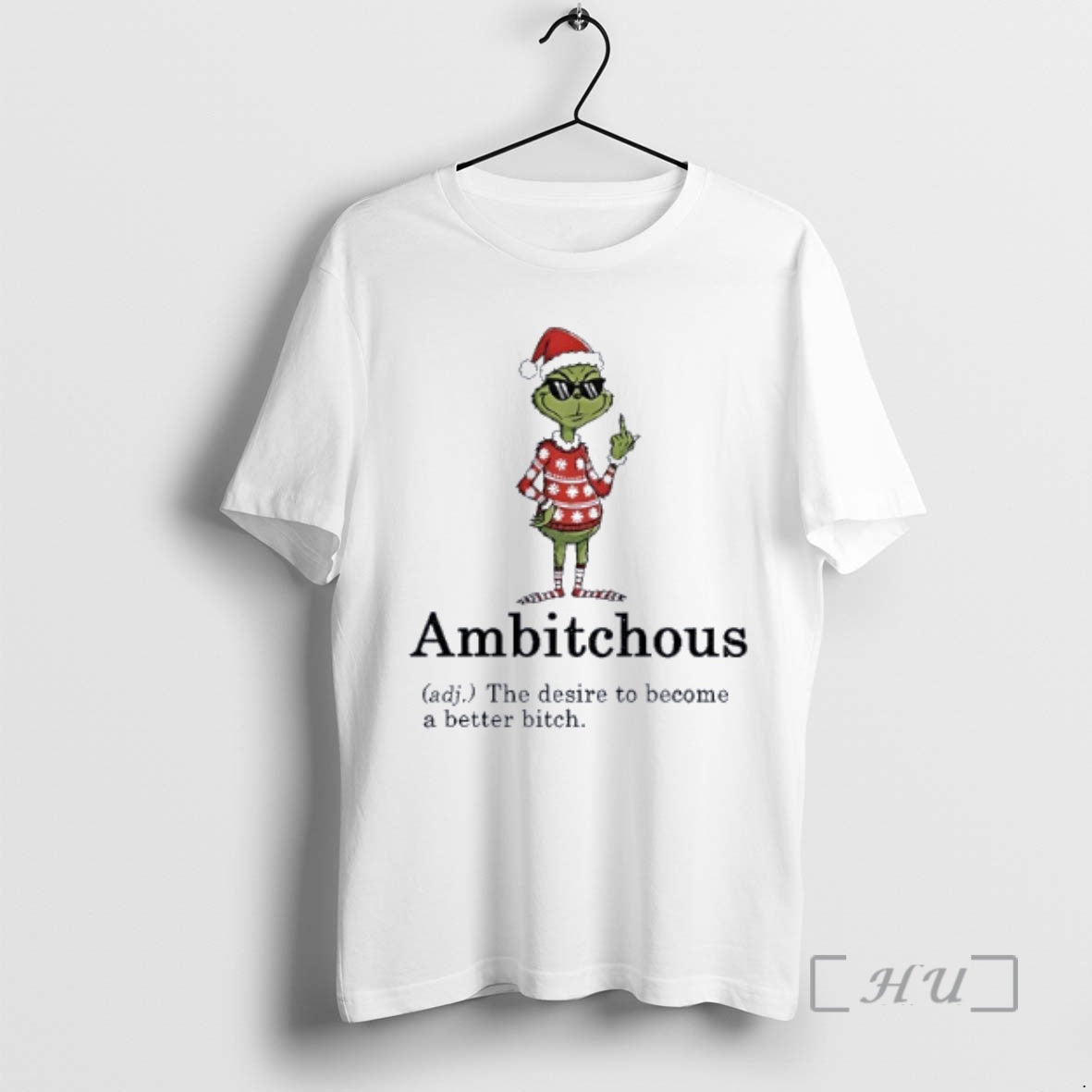 Officials Grinch Middle Finger Ambitchous The Desire To Become A Better Bitch Santa Christmas Premium T-Shirts, Hoodie,...