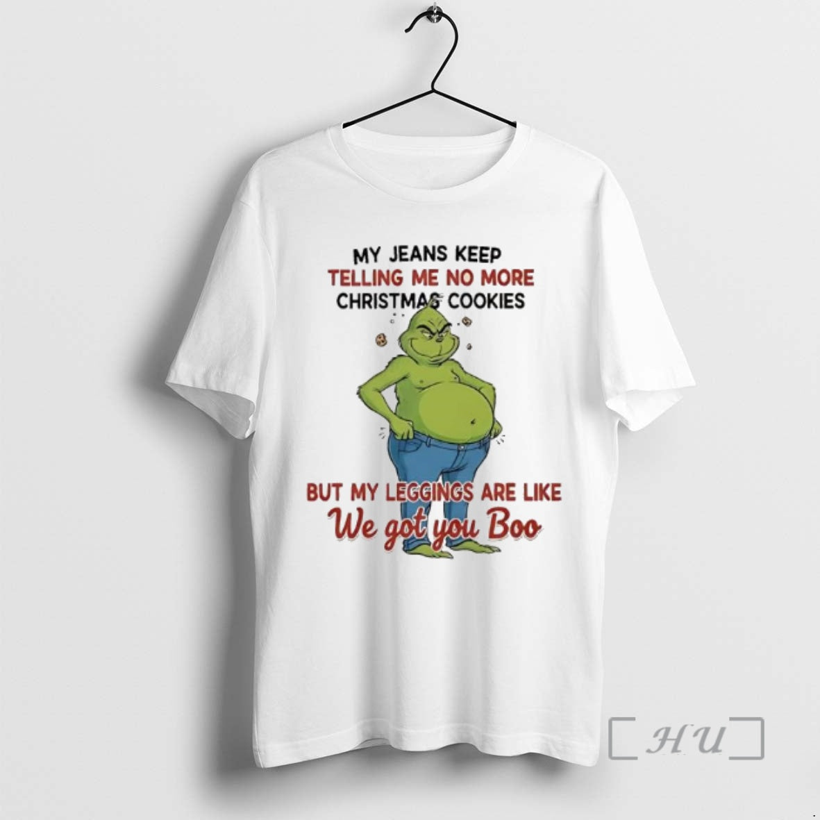 Officials Grinch My Jeans Keep Telling Me No More Christmas Cookies But My Leggings Are T-Shirts, Hoodie, Sweatshirt