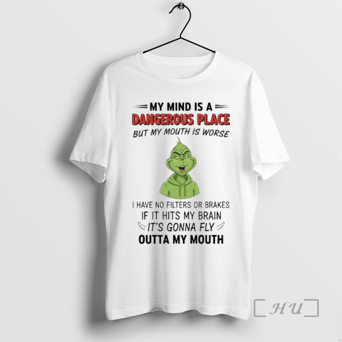 Officials Grinch My Mind Is A Dangerous Place But My Mouth Is Worse Outta My T-Shirts, Hoodie, Sweatshirt | PopFlextees.com