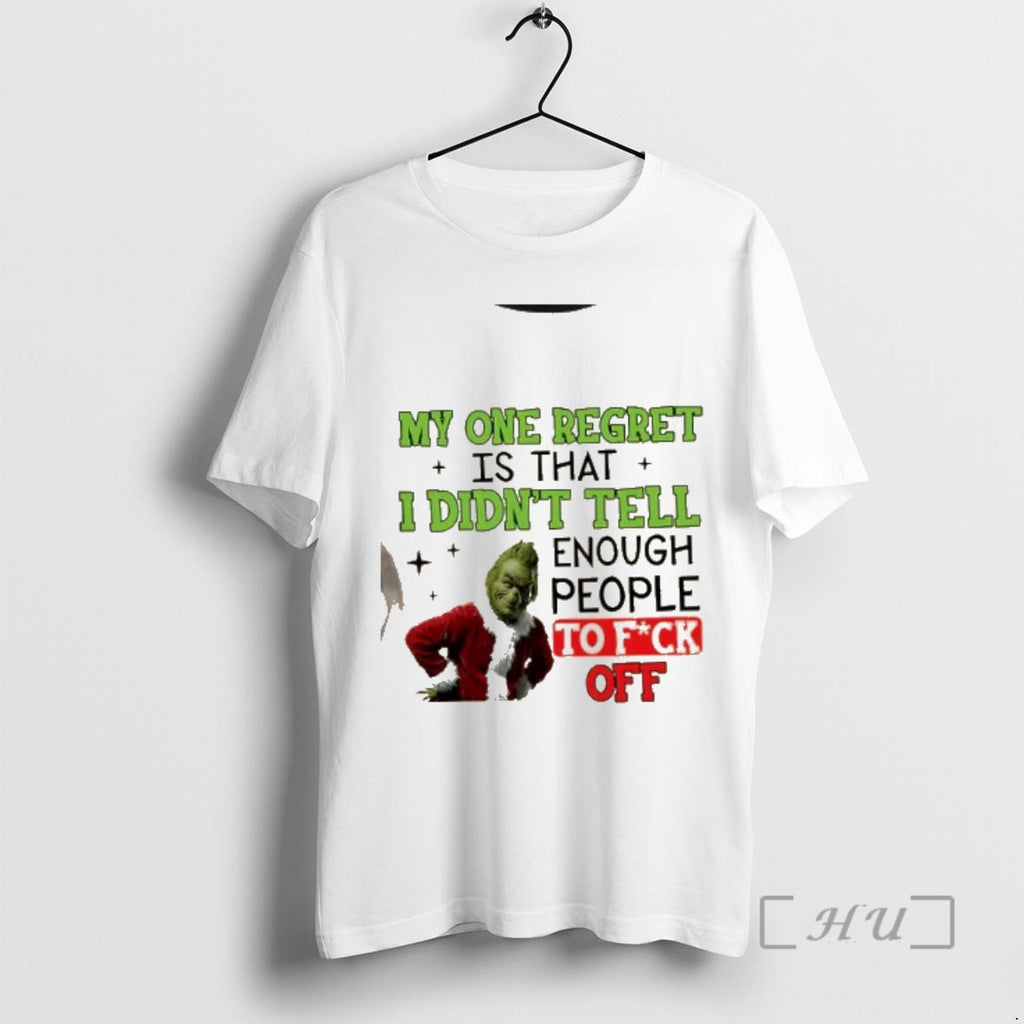 Officials Grinch My One Regret Is That I Didnt Tell Enough People To Fuck Off T-Shirts, Hoodie, Sweatshirt | PopFlextees.com