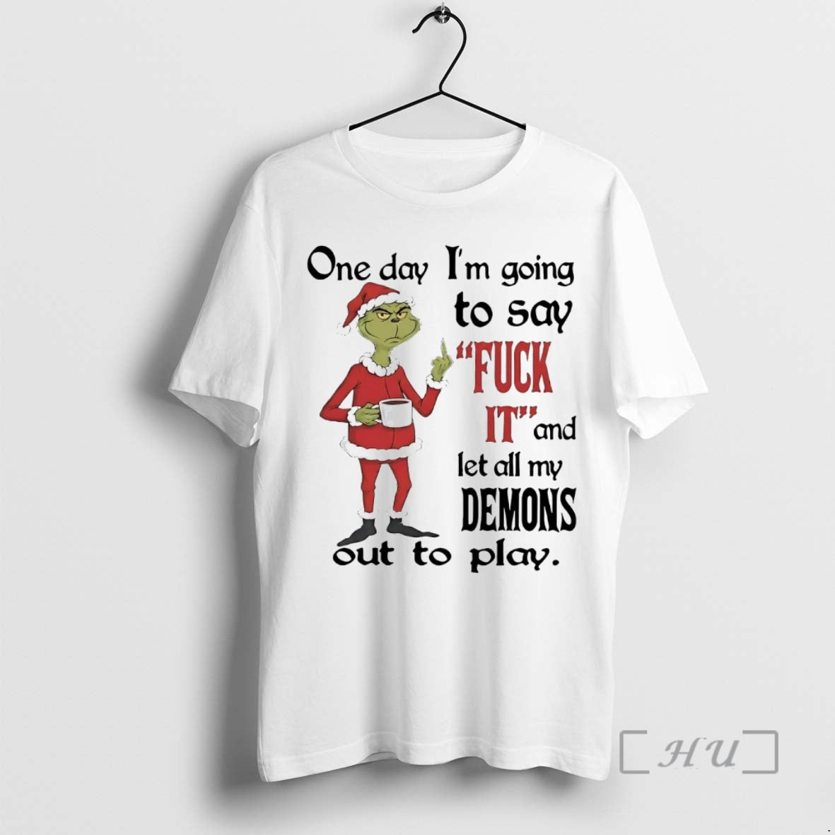 Officials Grinch One Day Im Going To Say Fuck It Christmas Premium T Shirts Sweater Hoodie, Sweatshirt | PopFlextees.com