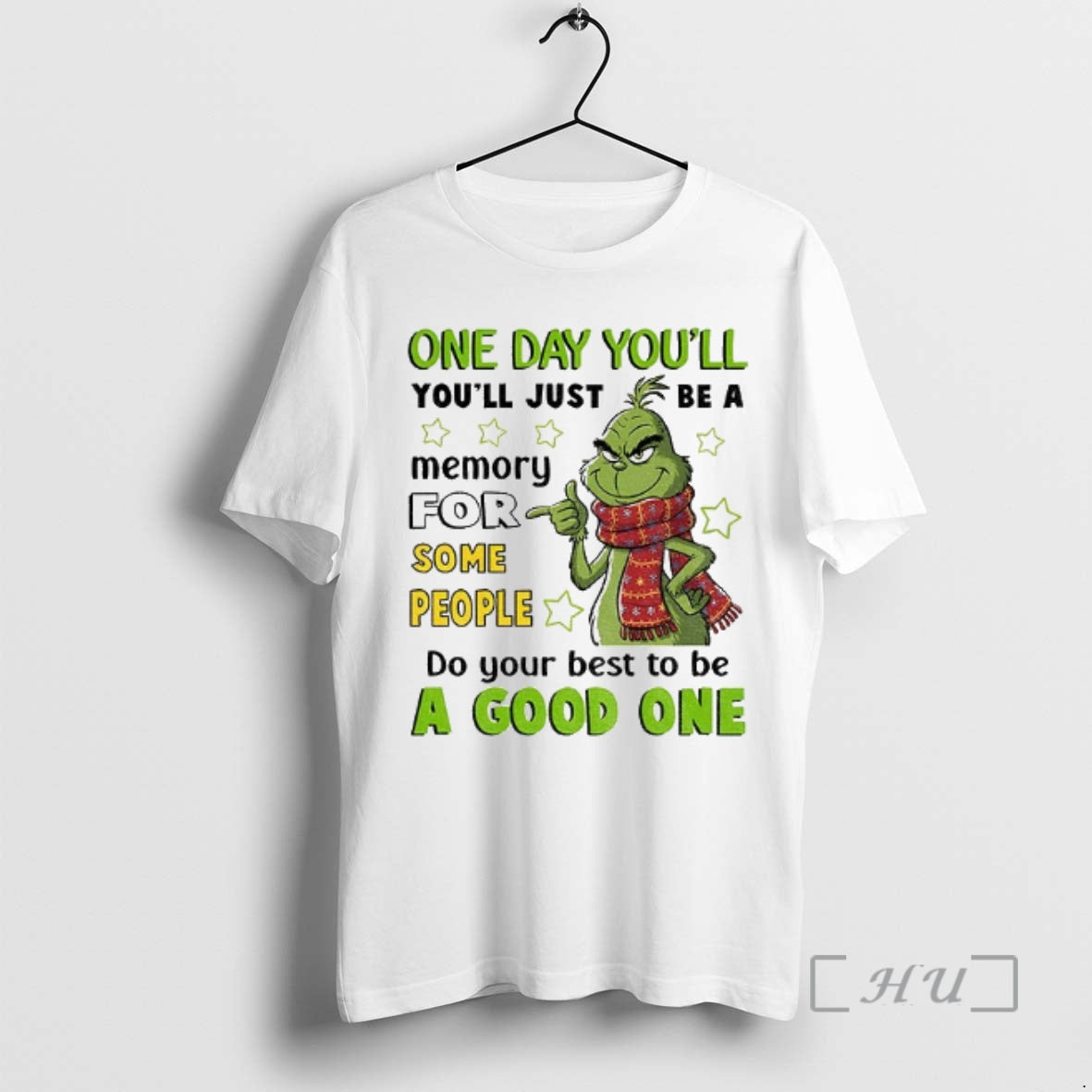 Officials Grinch One Day Youll Youll Just Be A Memory For Some People Do Your T-Shirts, Hoodie, Sweatshirt | PopFlextees.com