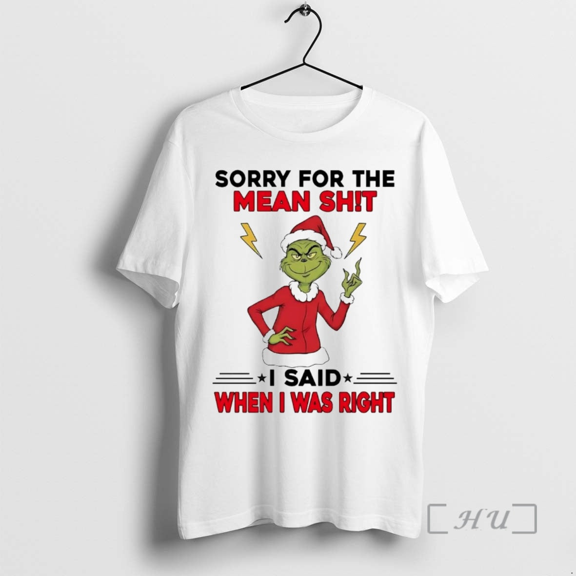 Officials Grinch Sorry Mean Shit I Said When I Was Right T-Shirts, Hoodie, Sweatshirt