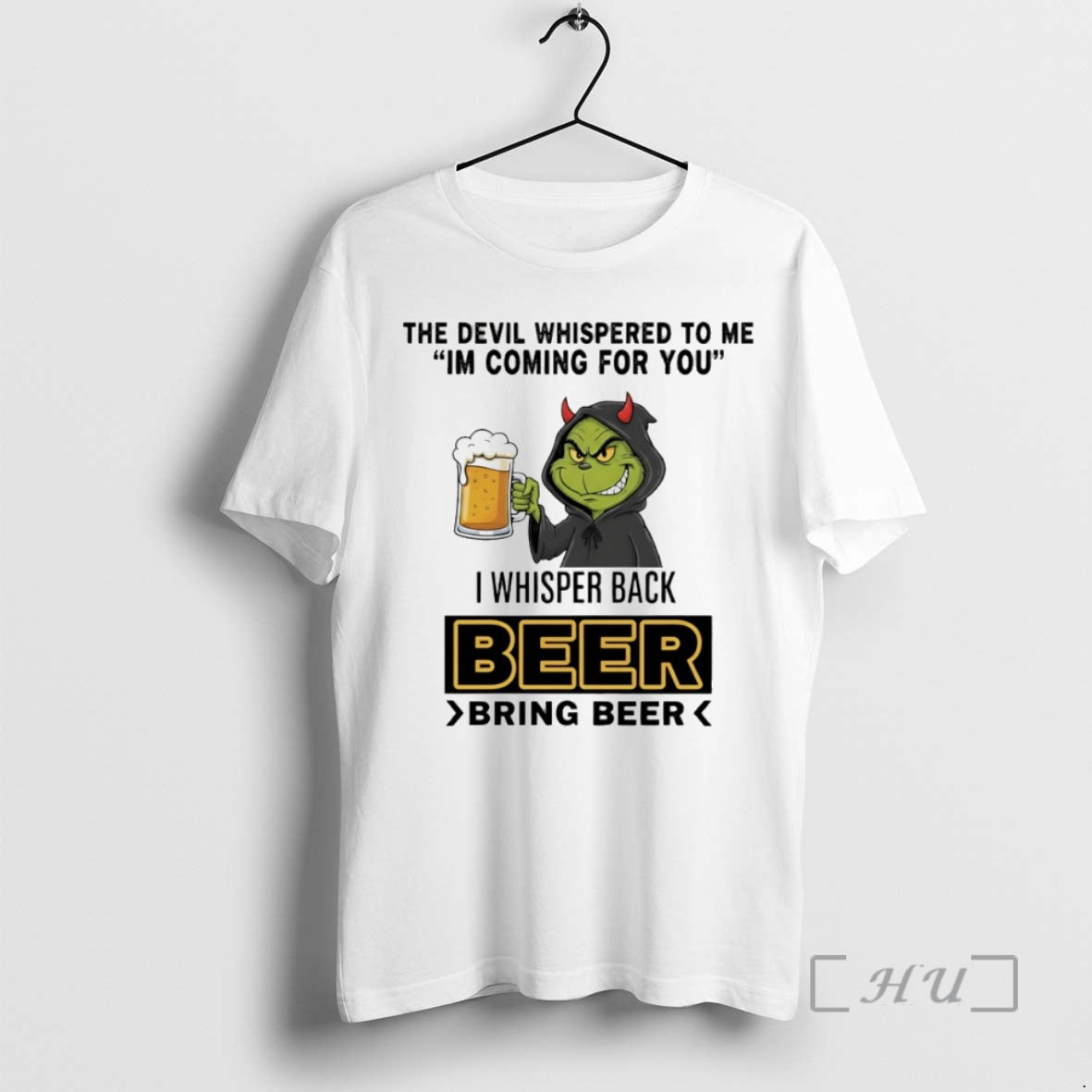Officials Grinch The Devil Whispered To Me Im Coming For You I Whisper Back Beer T-Shirts, Hoodie, Sweatshirt