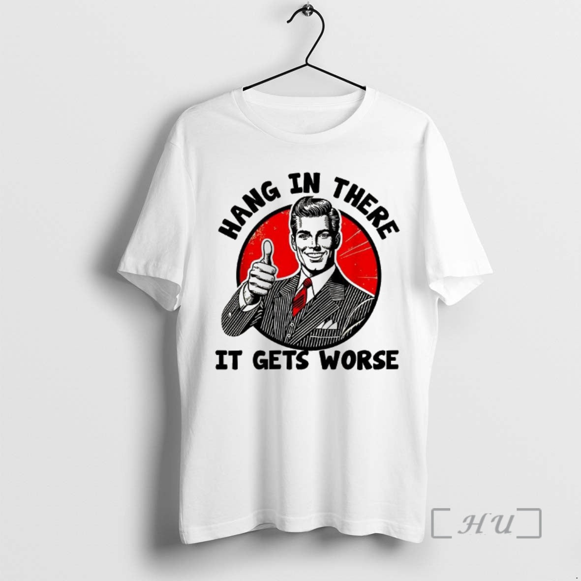 Officials Hang In There It Gets Worse Sarcastic Vintage T-Shirts, Hoodie, Sweatshirt | PopFlextees.com