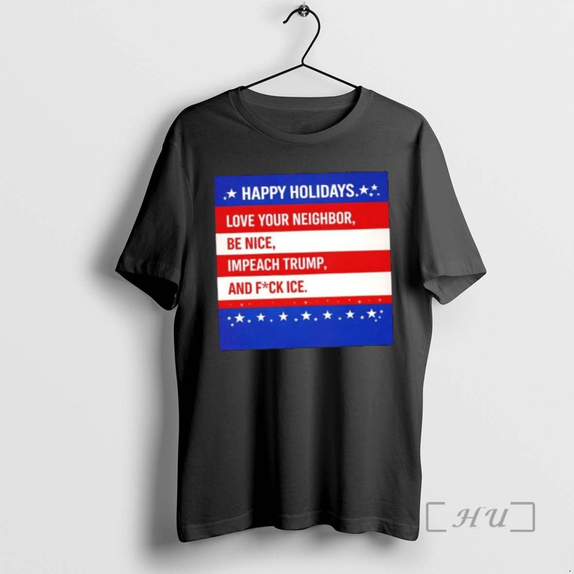 Officials Happy Holidays Love Your Neighbor Be Nice Impeach Trump And Fuck Ice Premium T-Shirts, Hoodie, Sweatshirt