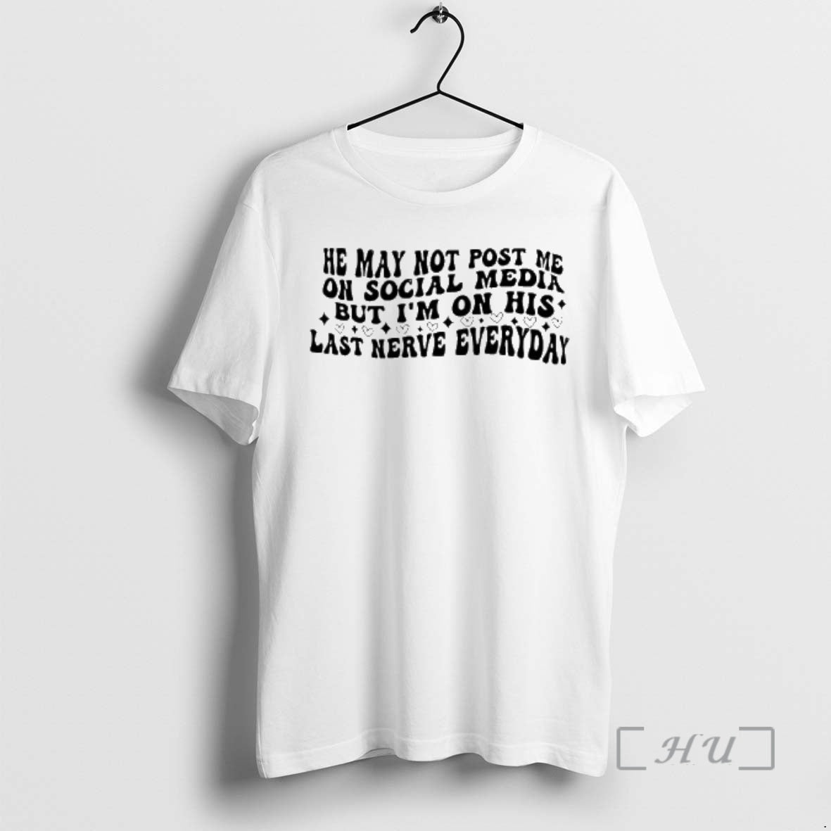 Officials He May Not Post Me On Social Media But Im On His Last Nerve T-Shirts, Hoodie, Sweatshirt | PopFlextees.com