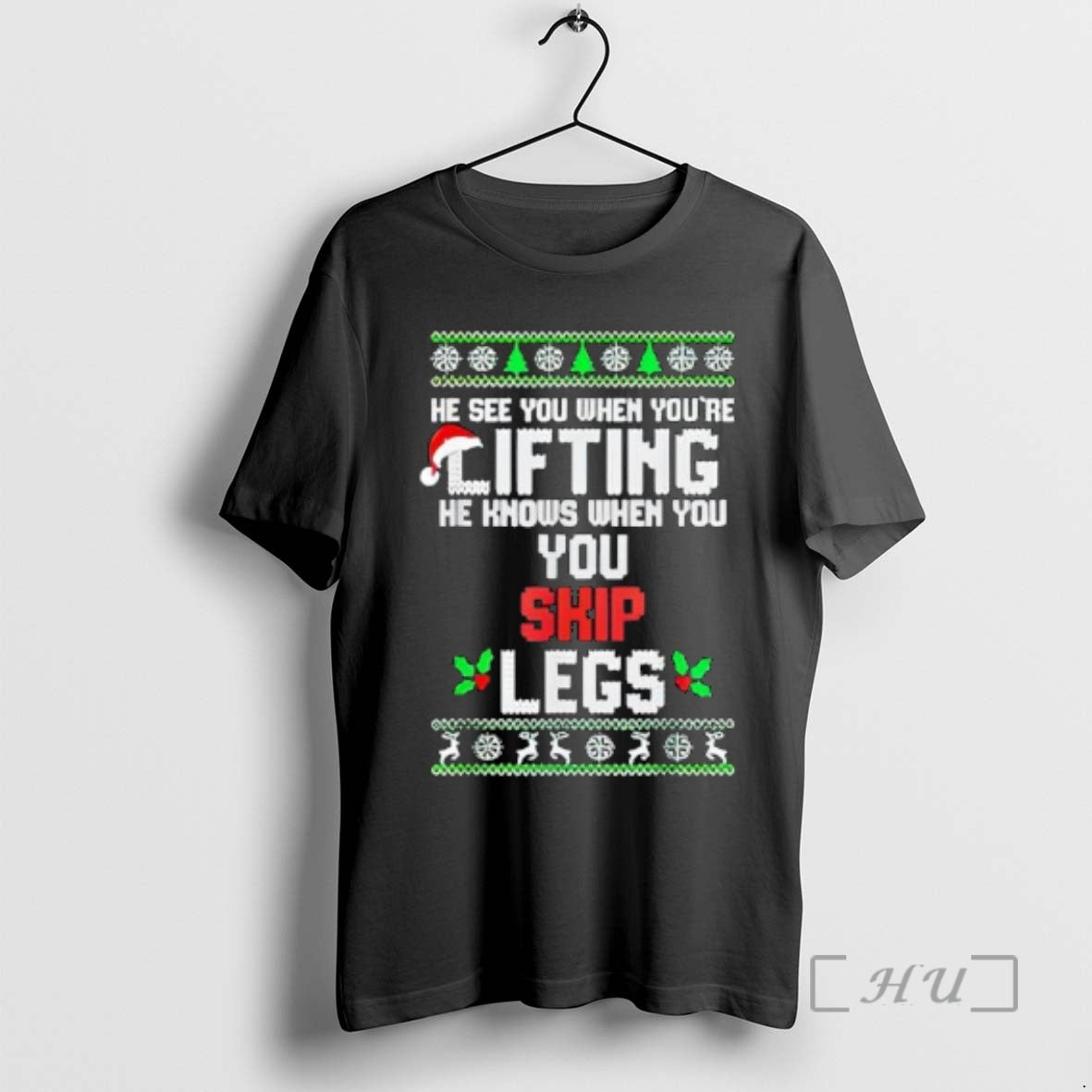 Officials He Sees You When Youre Lifting He Knows When You Skip Leg Premium T-Shirts, Hoodie, Sweatshirt | PopFlextees.com