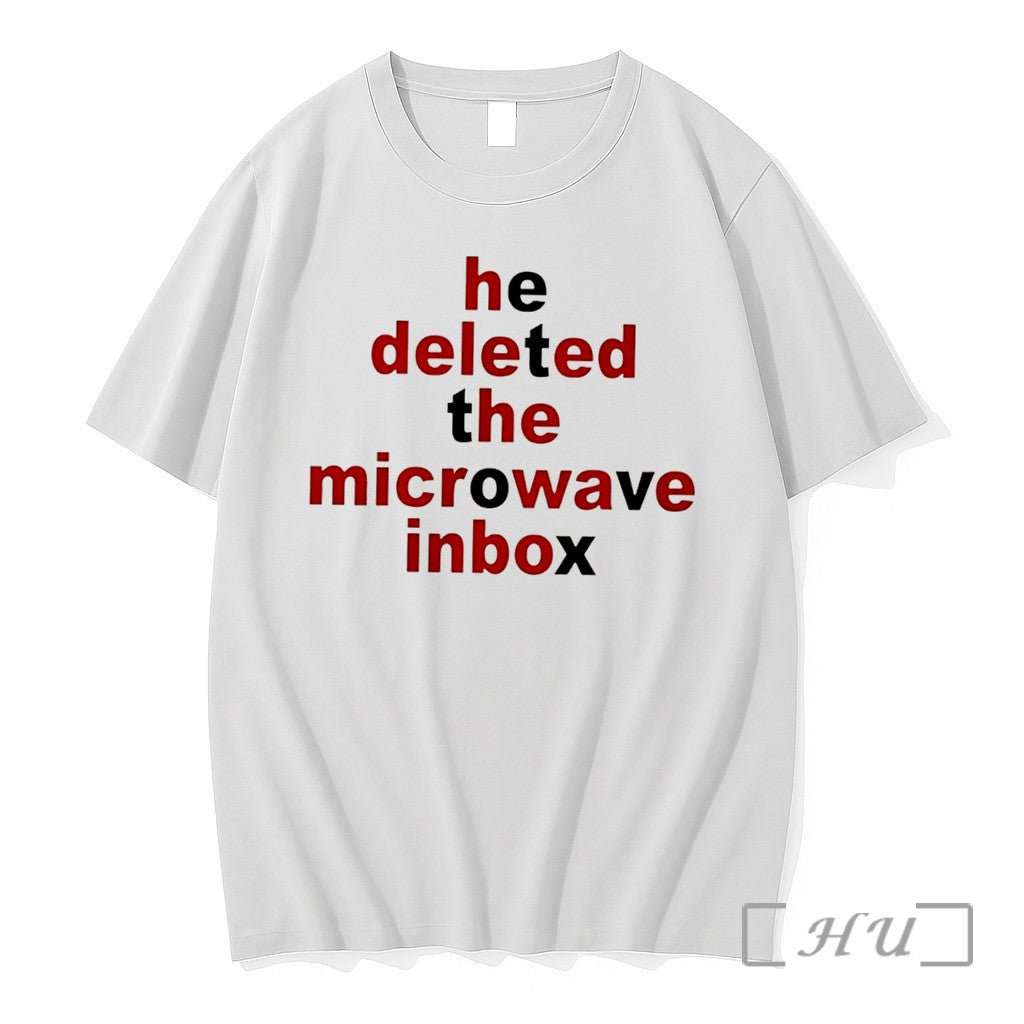 Officials He Deleted The Microwave Inbox Tee