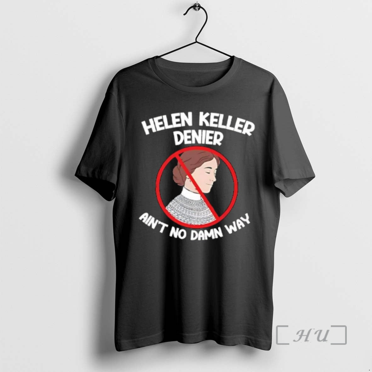Officials Helen Keller Aint No Damn Way T-Shirts, Hoodie, Sweatshirt | PopFlextees.com