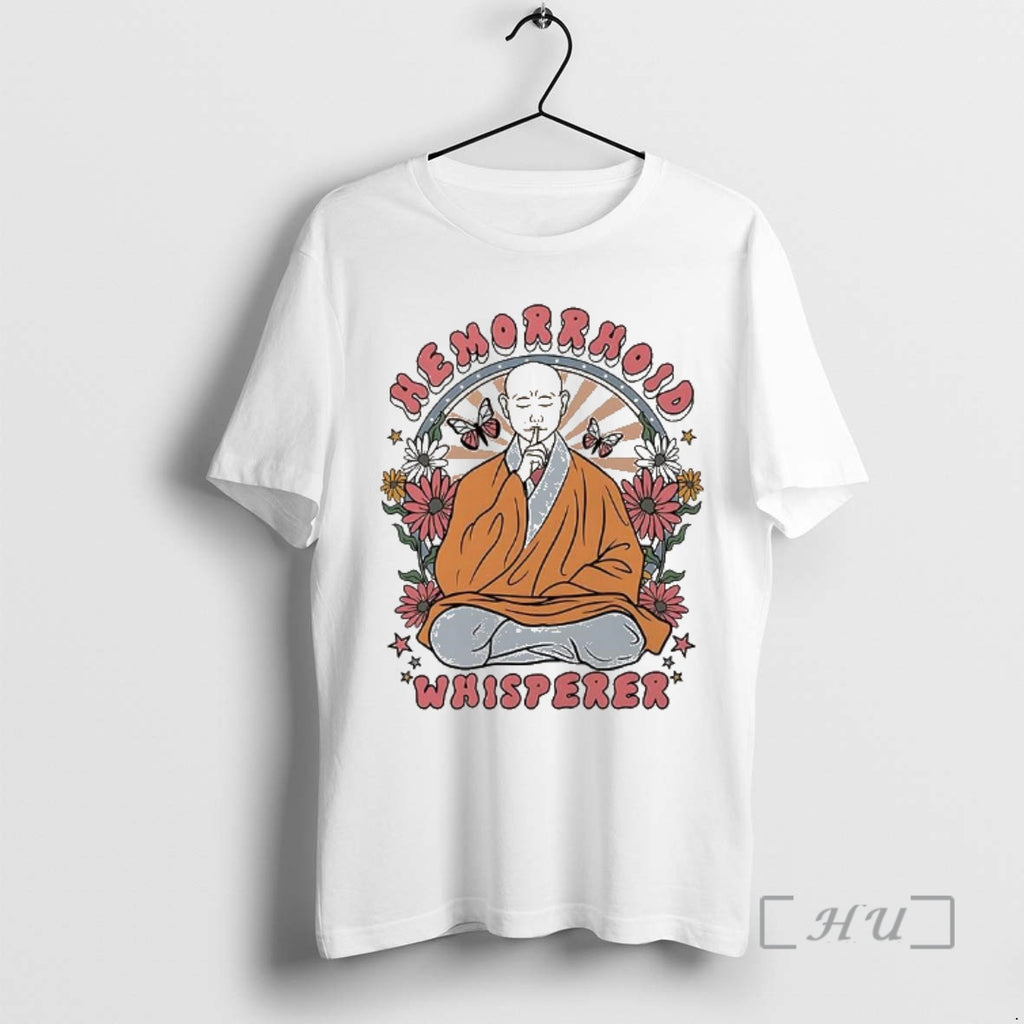 Officials Hemorrhoid Whisperer Monk Meditates Meme T-Shirts, Hoodie, Sweatshirt | PopFlextees.com