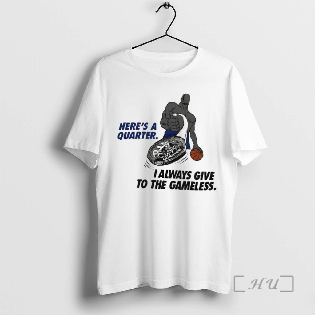 Officials Heres A Quarter I Always Give To The Gameless Vintage Premium T Shirts Sweater Hoodie, Sweatshirt | PopFlextees.com