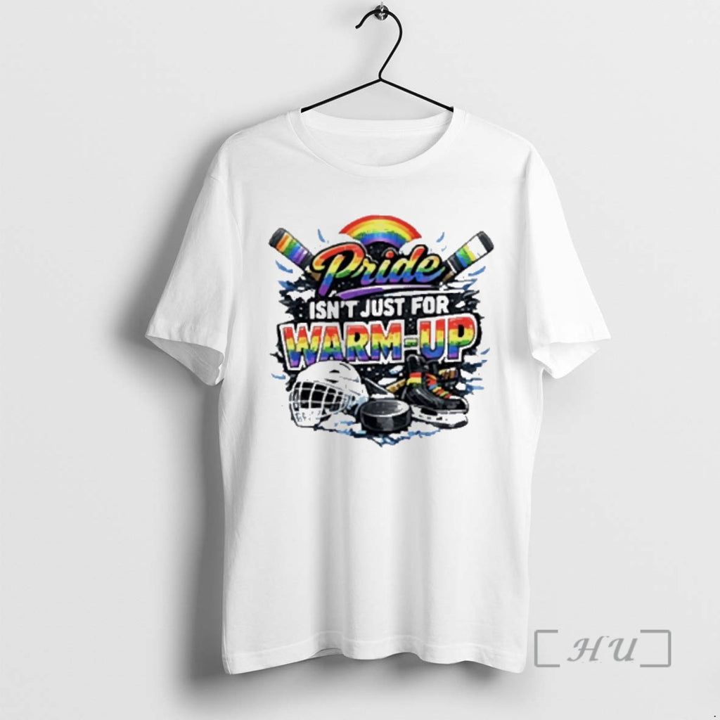 Officials Hockey Pride Isnt Just For Warm Up T-Shirts, Hoodie, Sweatshirt | PopFlextees.com