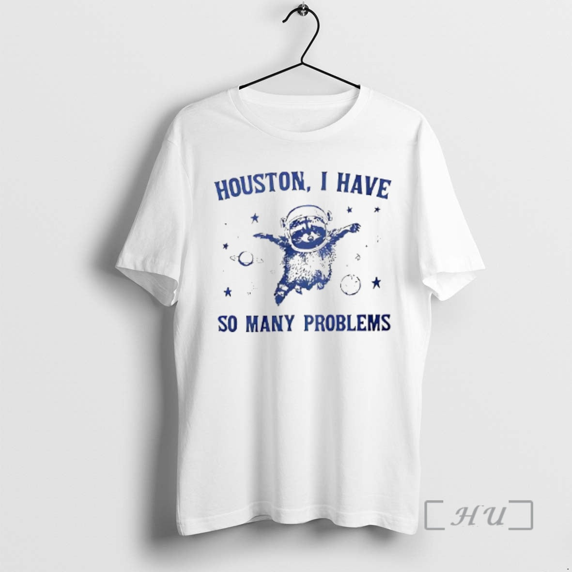 Officials Houston I Have So Many Problems Woman T-Shirts, Hoodie, Sweatshirt | PopFlextees.com
