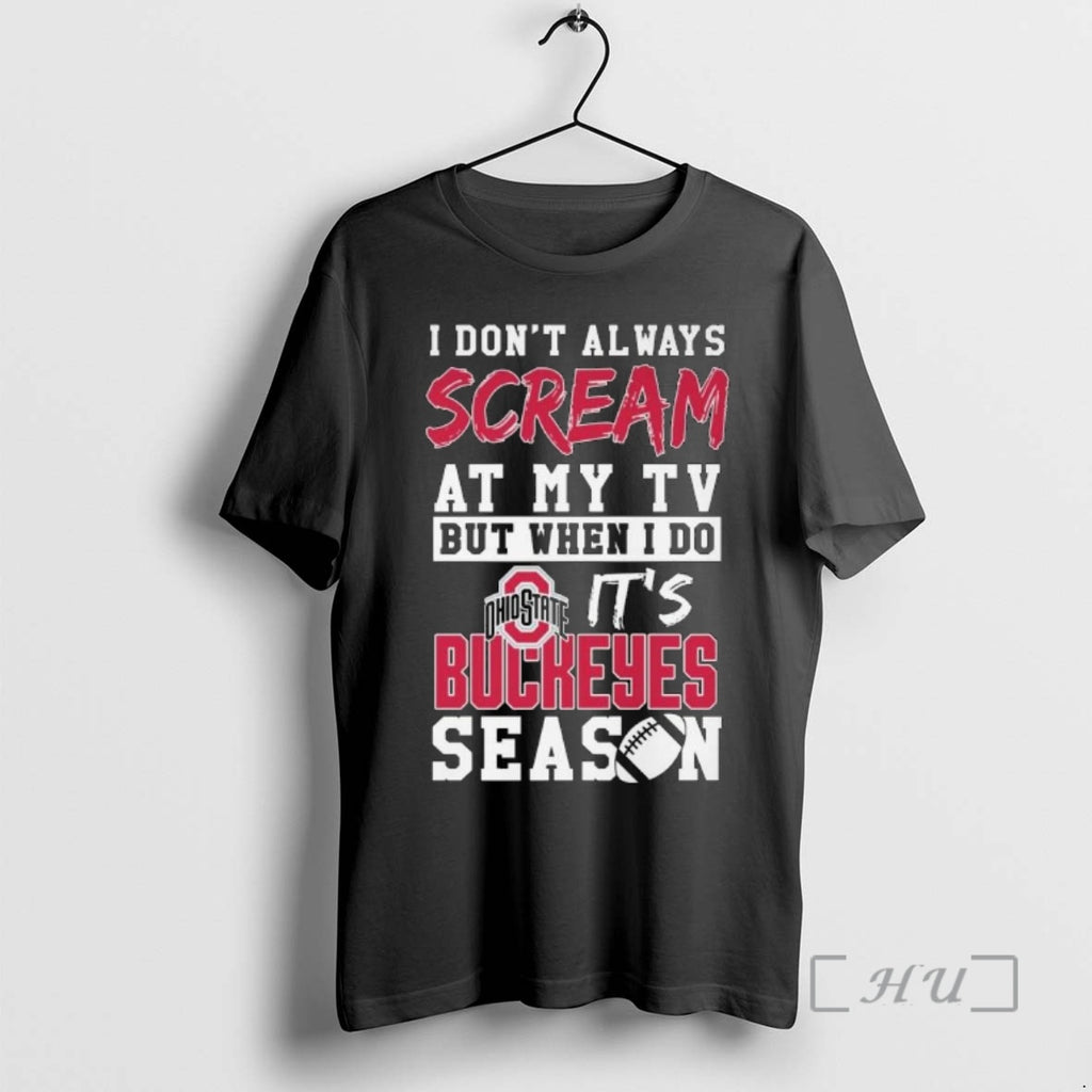 Officials I Dont Always Scream At My Tv But When I Do Its Ohio State T-Shirts, Hoodie, Sweatshirt | PopFlextees.com